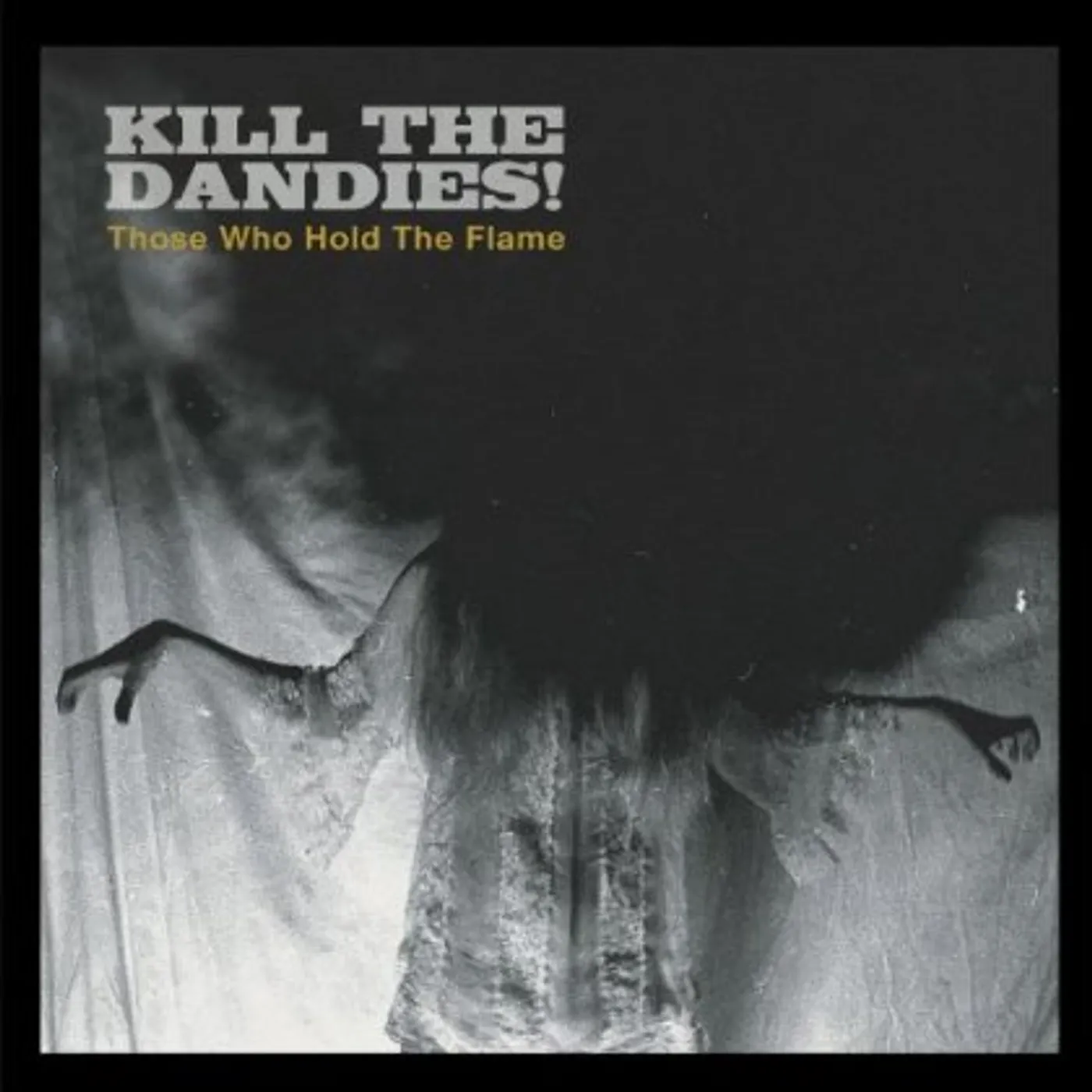 Kill The Dandies! Those Who Hold the Flame Vinyl Record