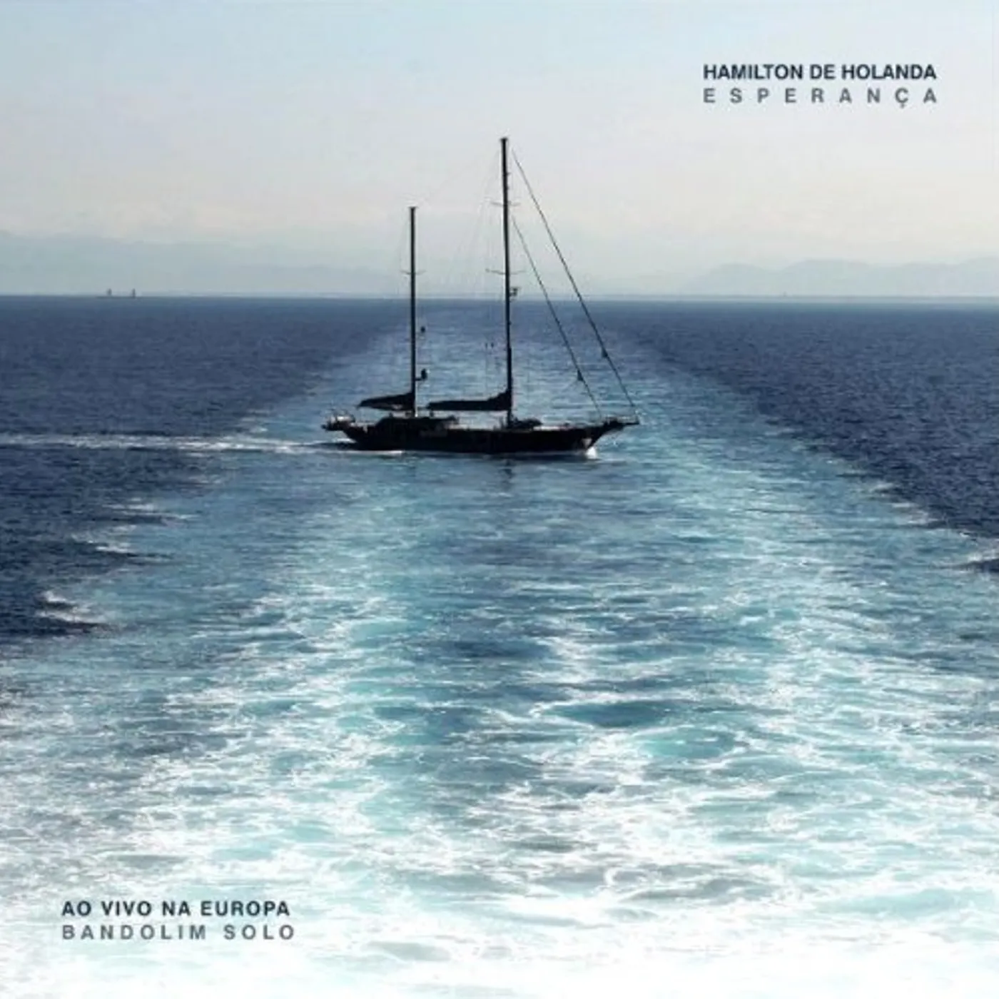 Hamilton De Holanda ESPERANCA AO VIVO NA EUROPA CD