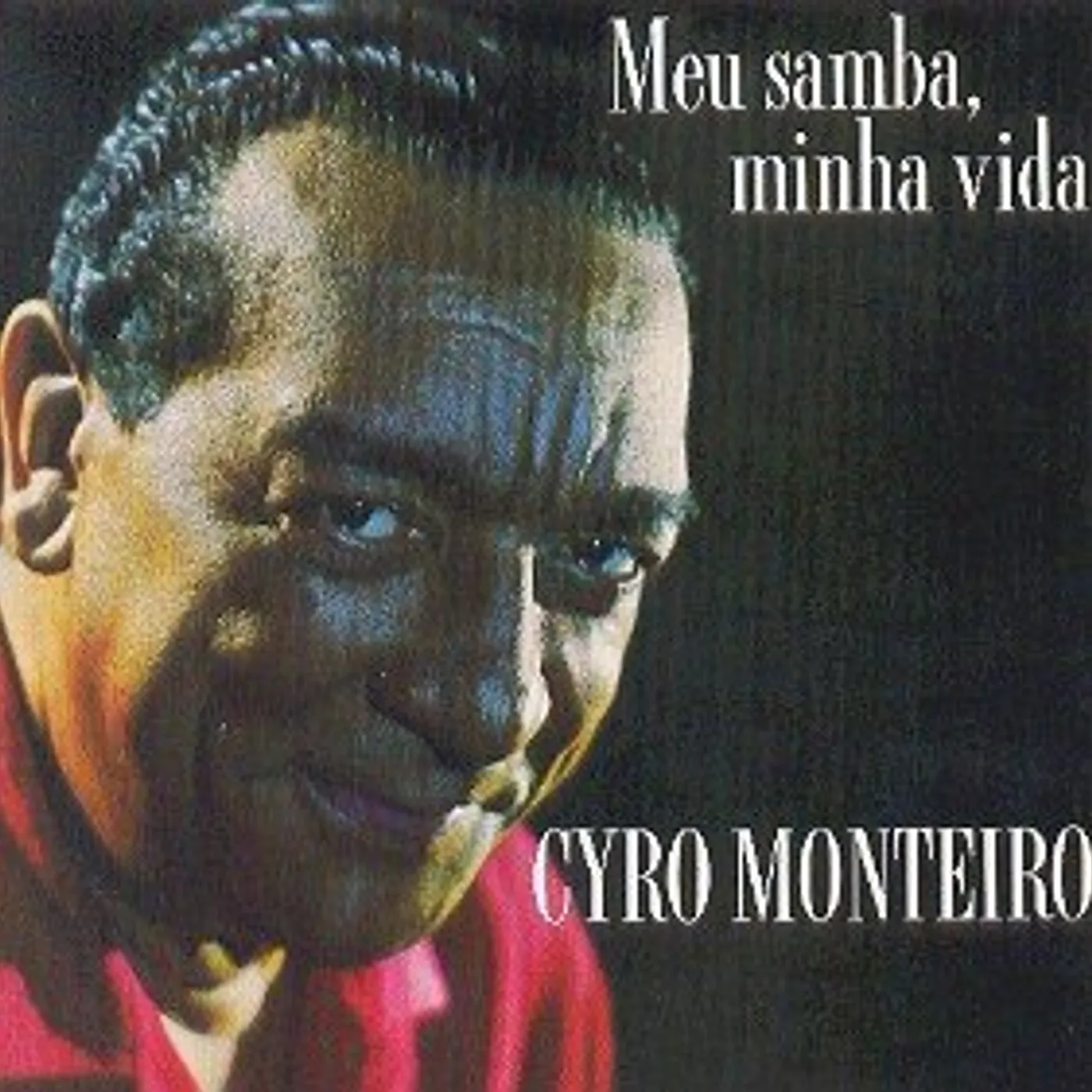 Cyro Monteiro MEU SAMBA MINHA VIDA CD