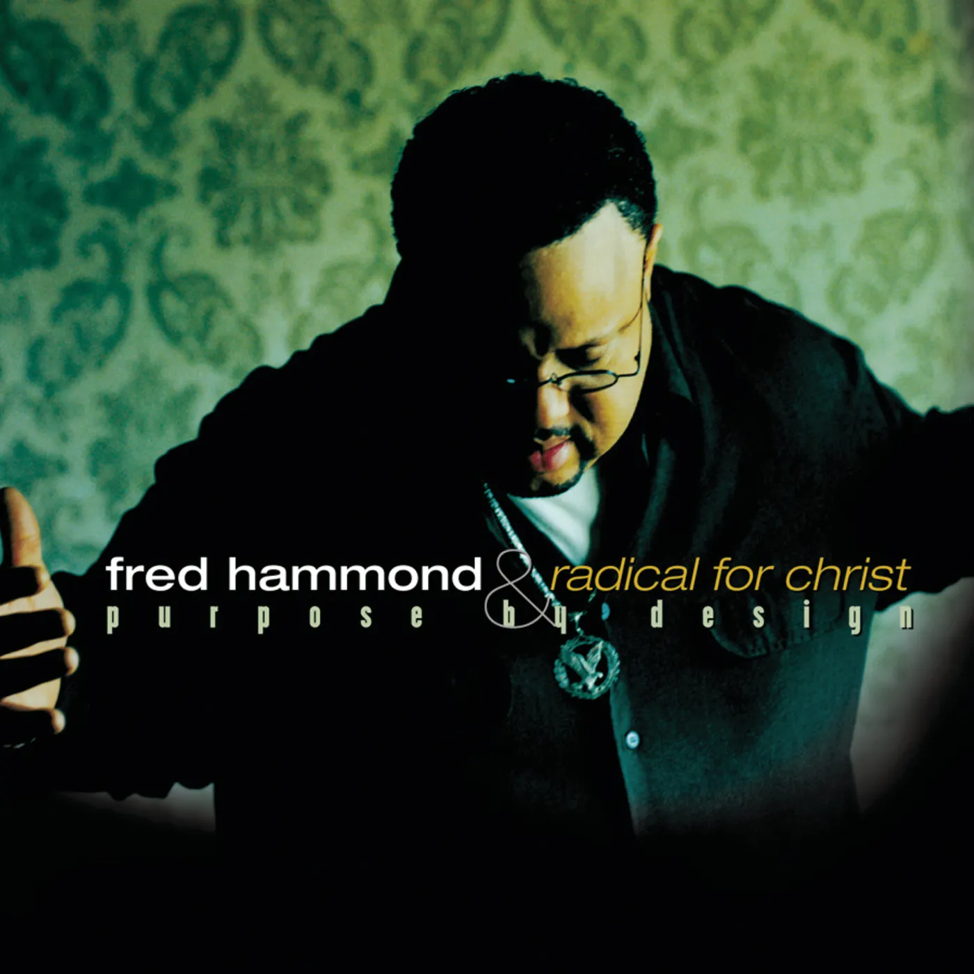 Fred Hammond & Radical For Christ PURPOSE BY DESIGN CD