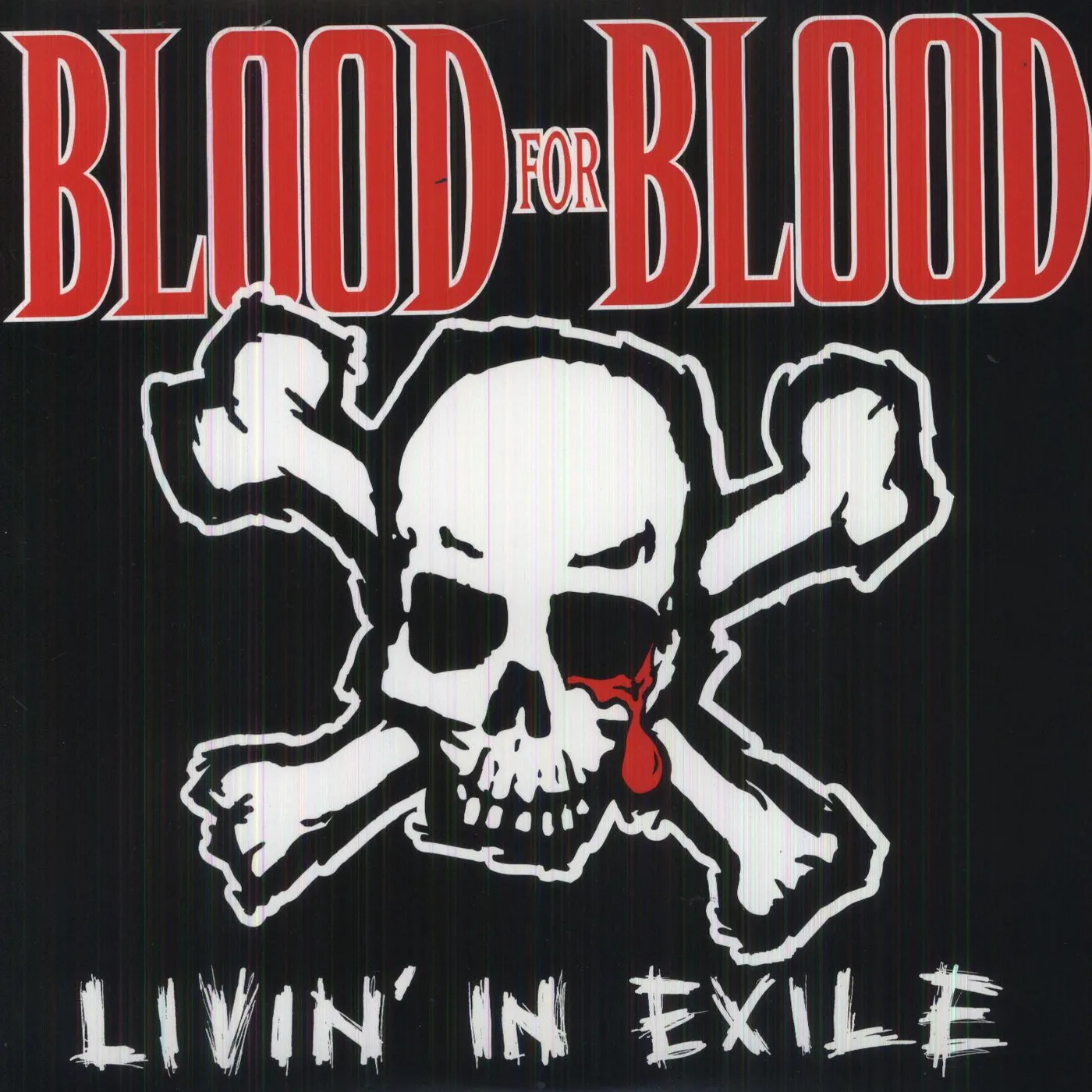 Blood For Blood LIVIN IN EXILE Vinyl Record