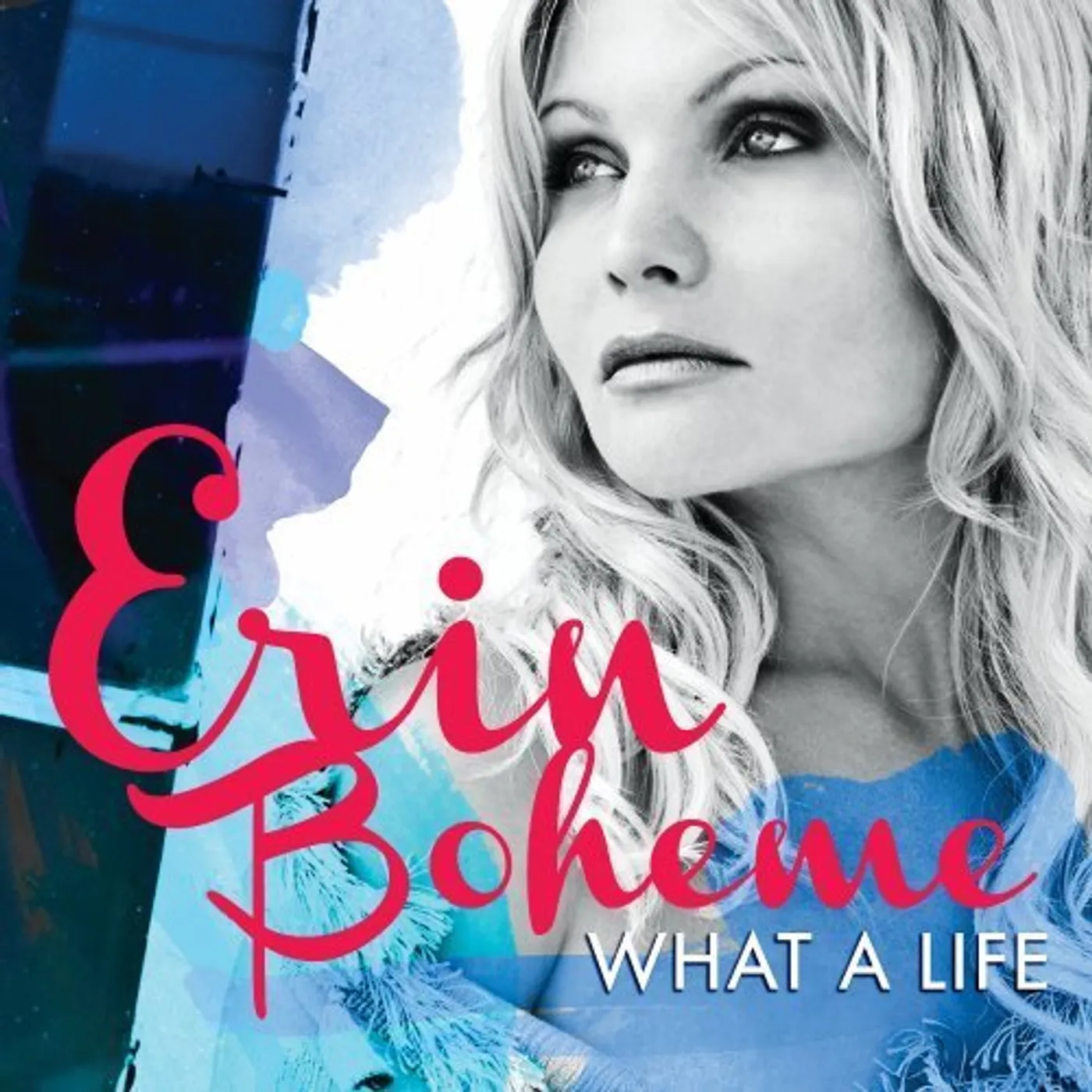 Erin Boheme WHAT A LIFE CD