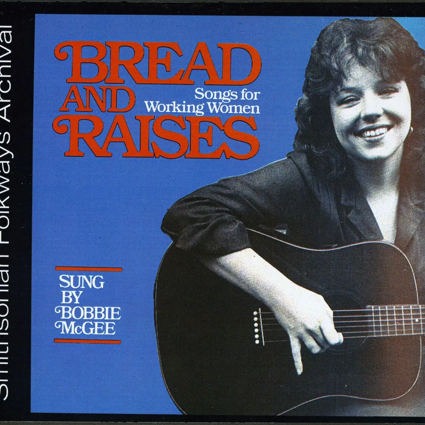 Bobbie McGee BREAD AND RAISES: SONGS FOR WORKING WOMEN CD