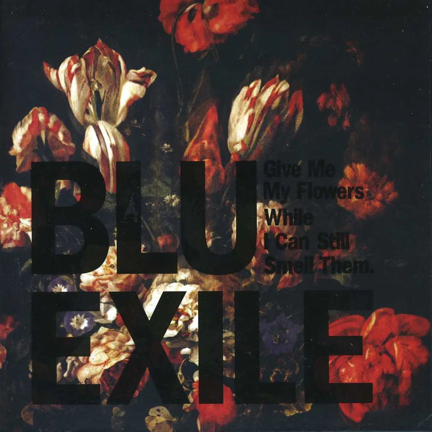 Blu & Exile GIVE ME MY FLOWERS WHILE I CAN STILL SMELL THEM CD