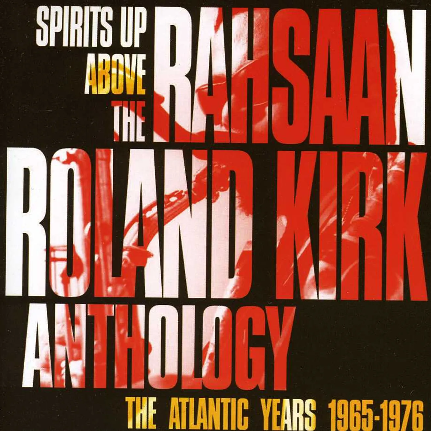 RAHSAAN ROLAND KIRK ANTHOLOGY CD