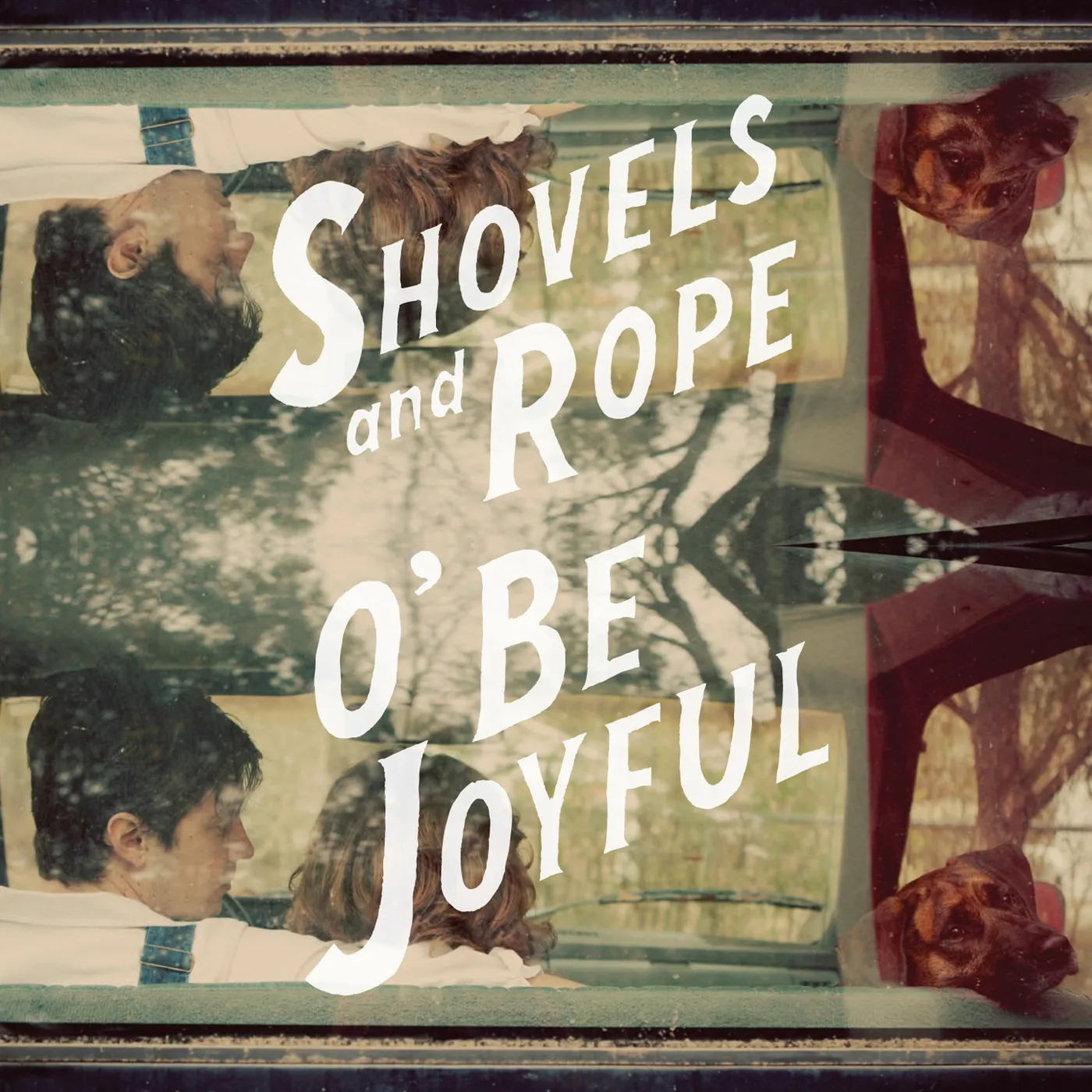 Shovels & Rope O Be Joyful Vinyl Record