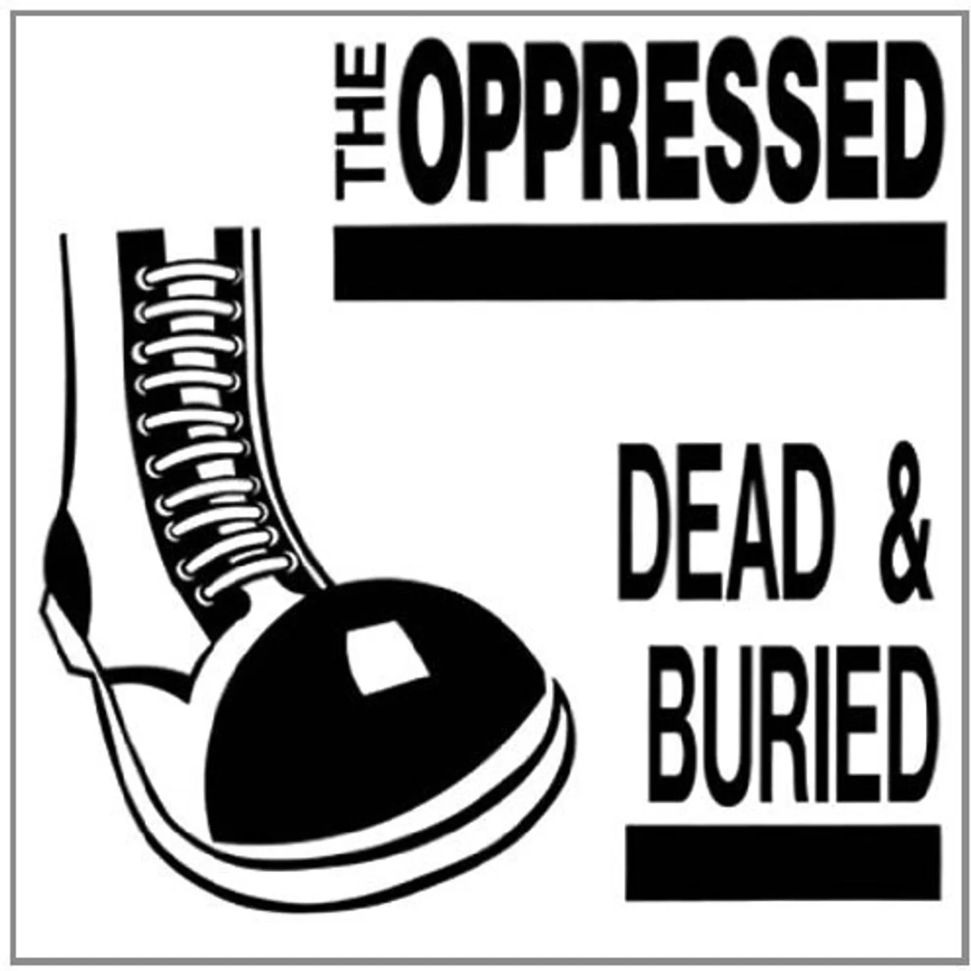 The Oppressed Dead & Buried Vinyl Record