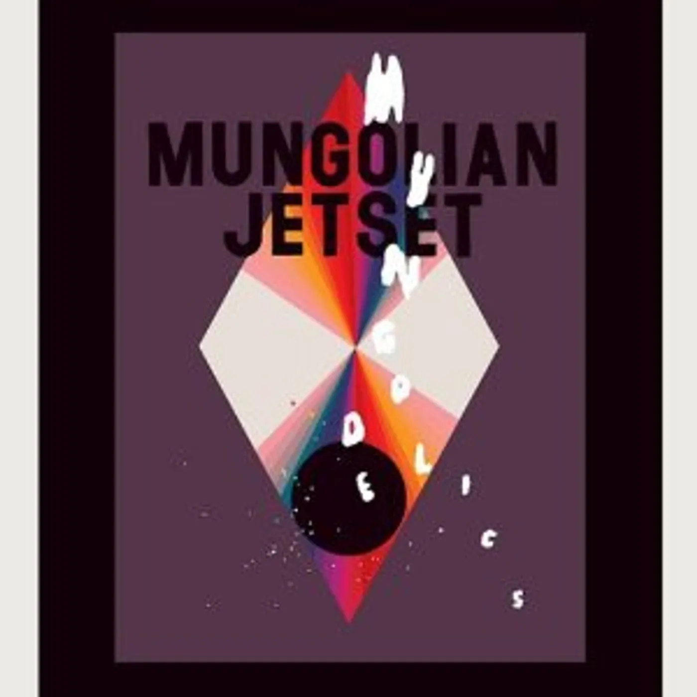 Mungolian Jetset Mungodelics Vinyl Record