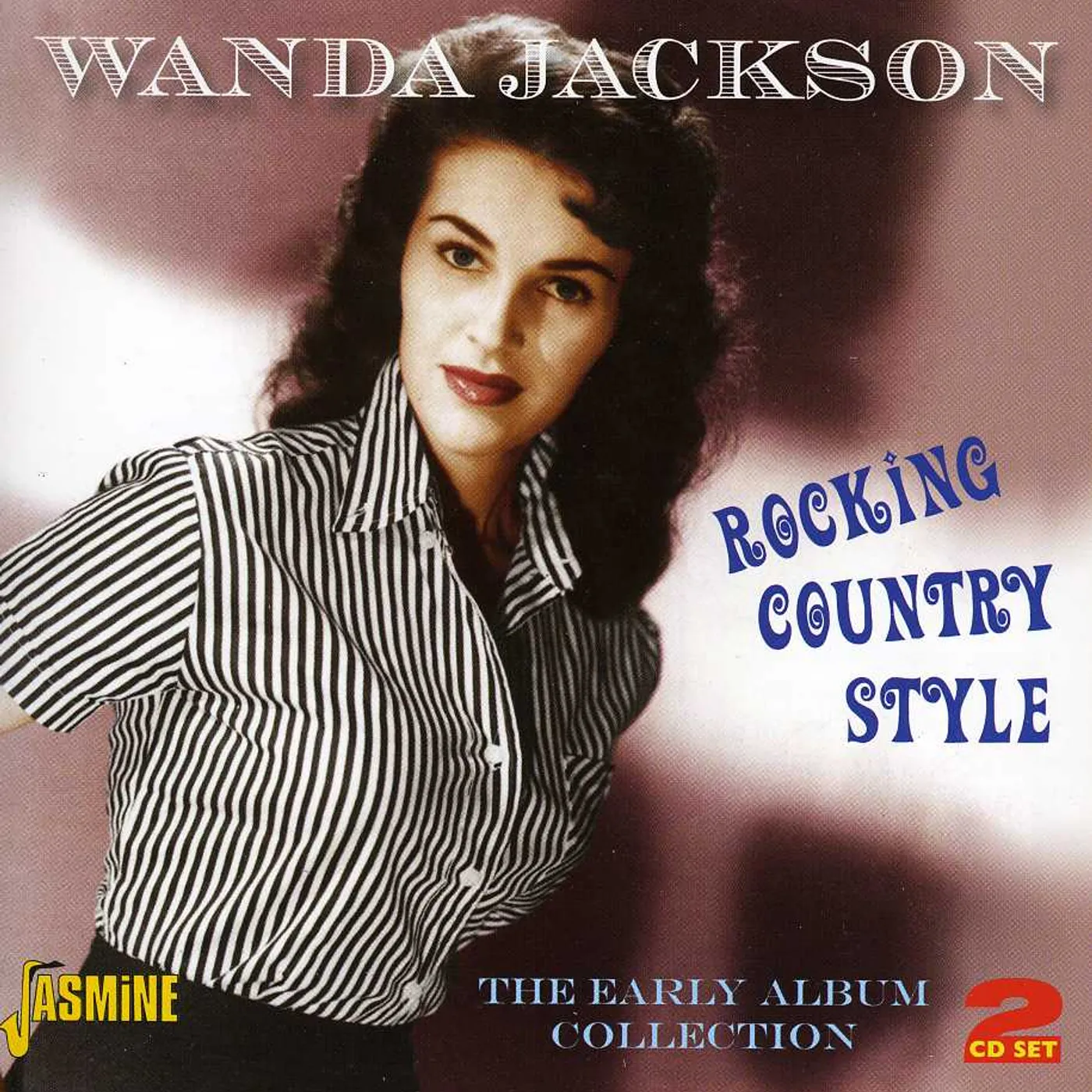 Wanda Jackson ROCKING COUNTRY STYLE: EARLY ALBUM COLLECTION CD