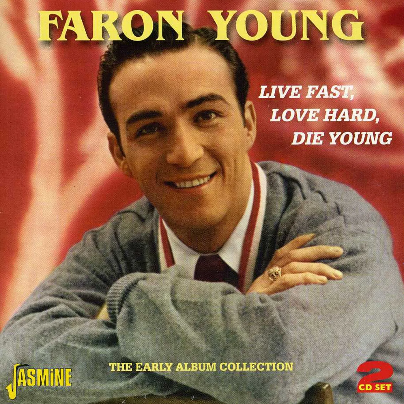 Faron Young LIVE FAST LOVE HARD DIE YOUNG: EARLY ALBUM COLL CD