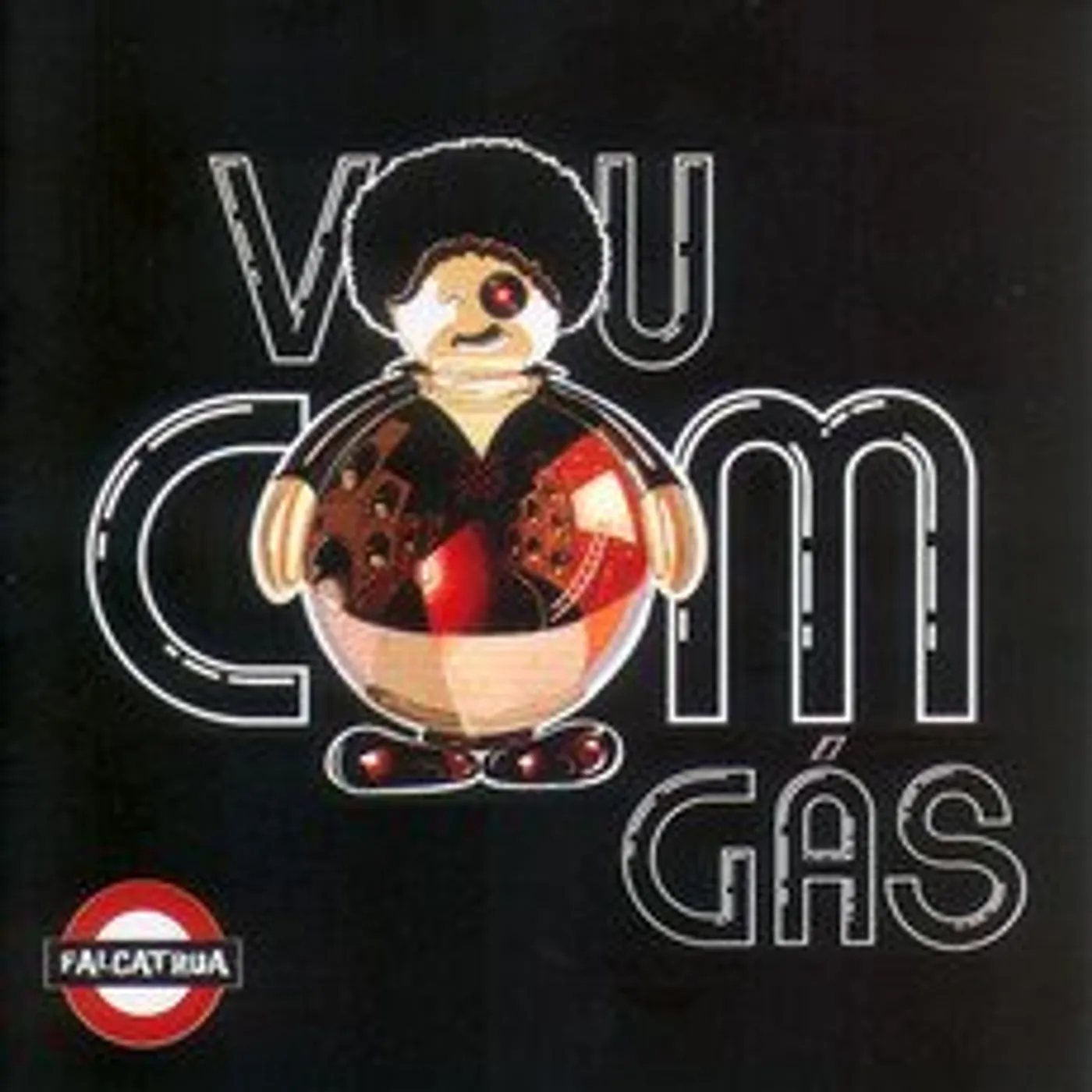 Falcatrua VOU COM GAS CD