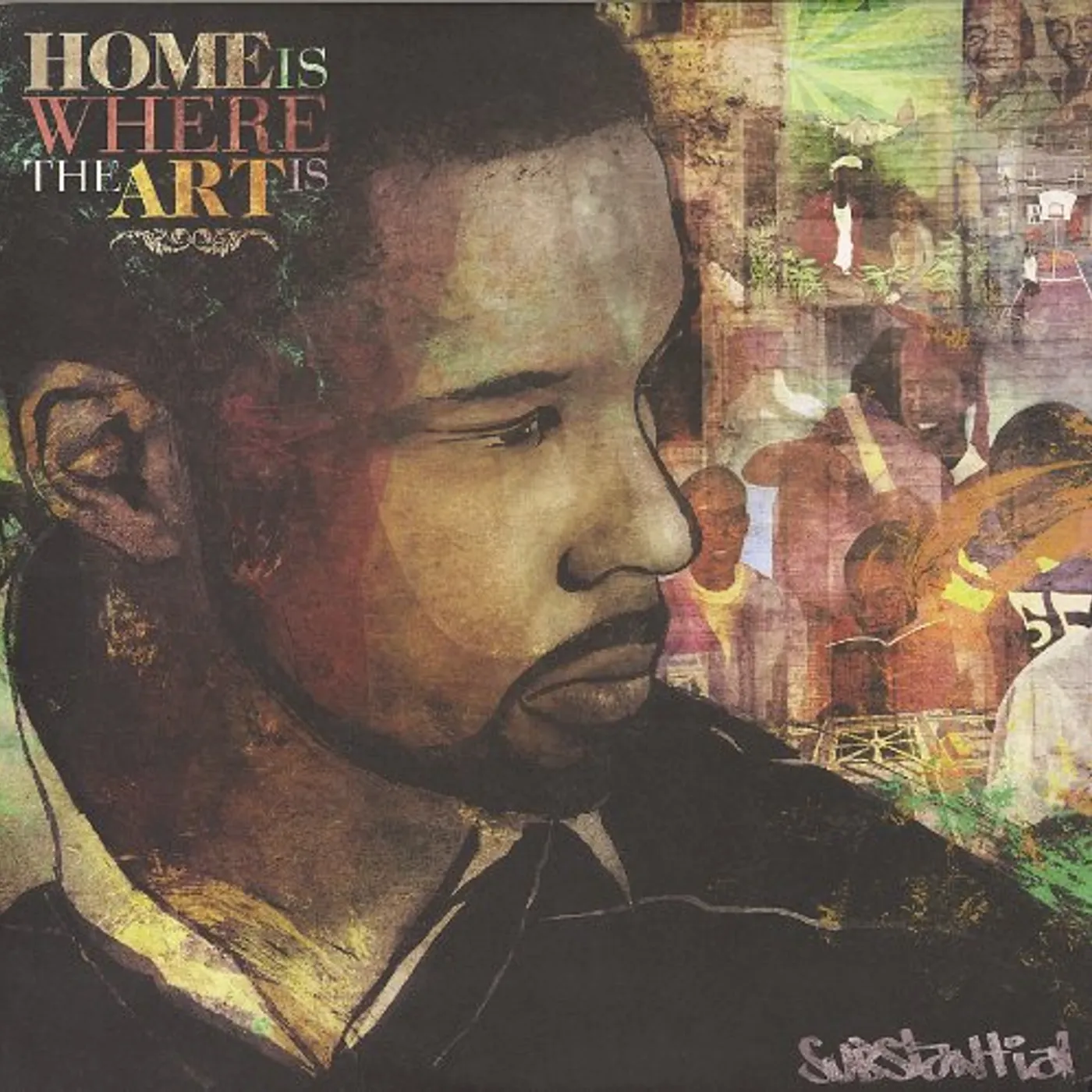 Substantial Home Is Where The Art Is Vinyl Record