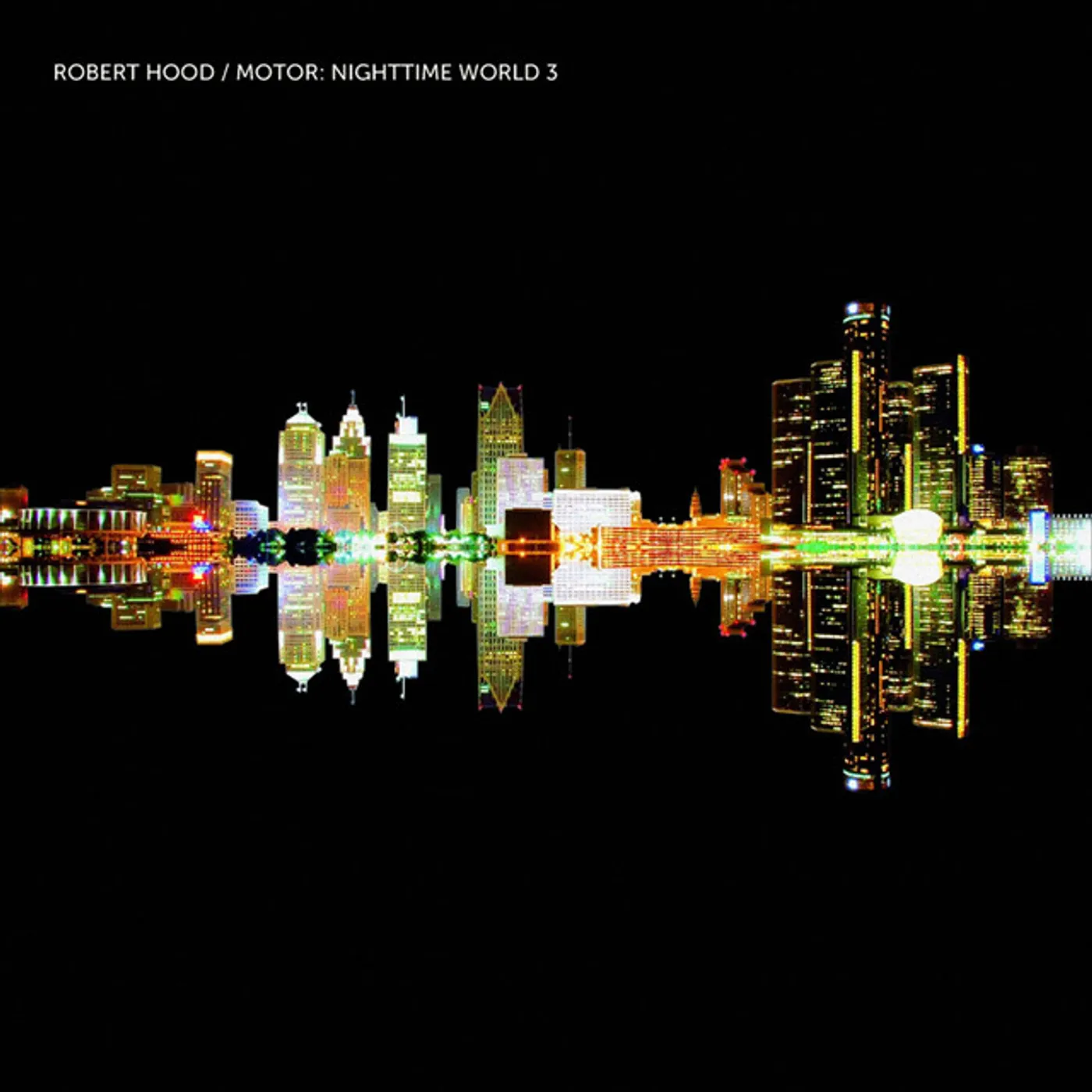 Robert Hood Motor: Nighttime World 3 Vinyl Record