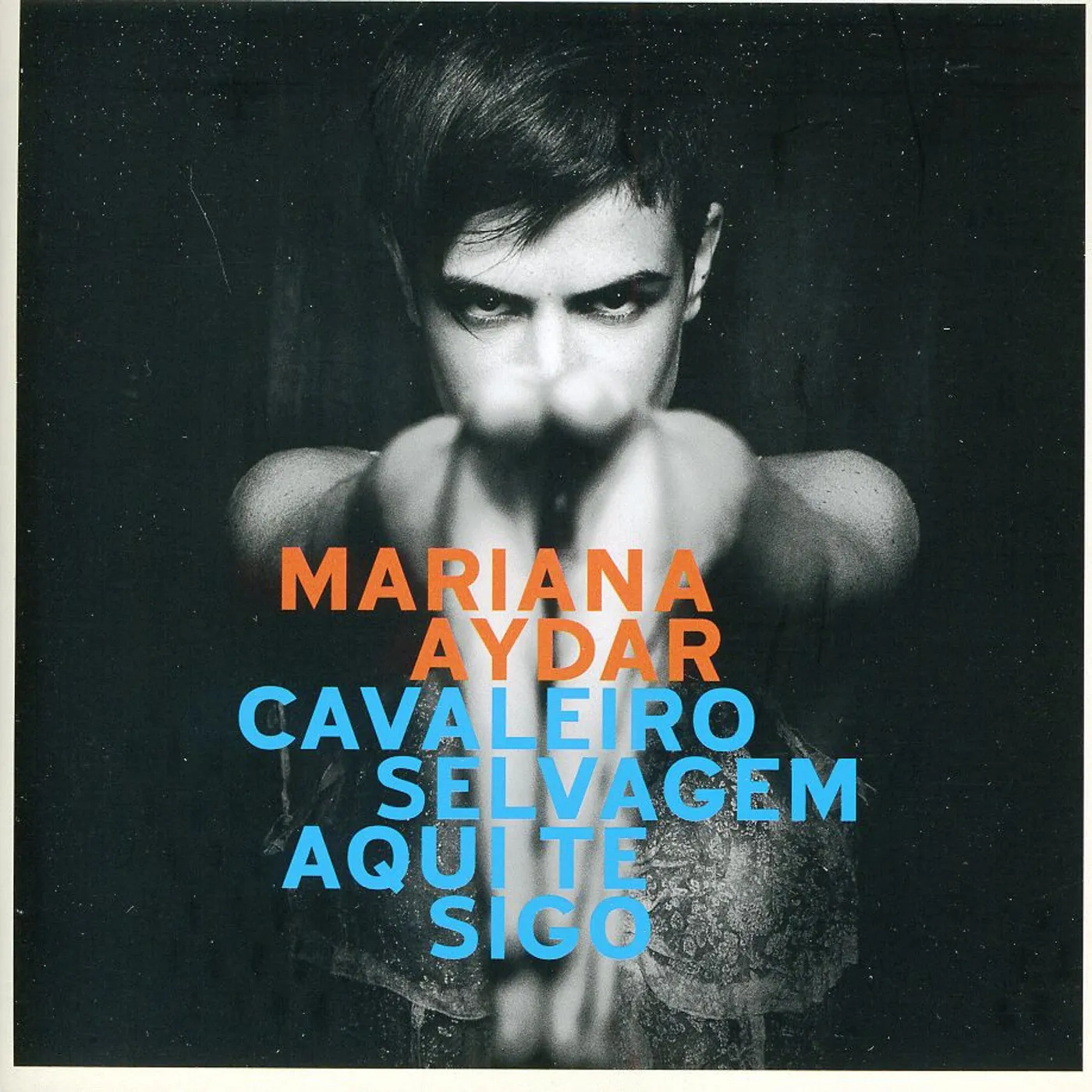 Mariana Aydar CAVALEIRO SELVAGEM AQUI TE SIGO CD