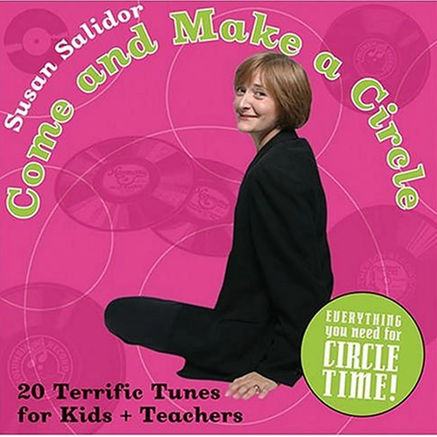 Susan Salidor COME & MAKE A CIRCLE: TWENTY TERRIFIC SONGS CD