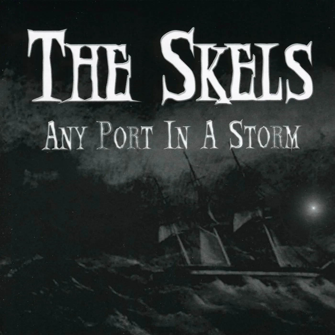 Skels ANY PORT IN A STORM CD