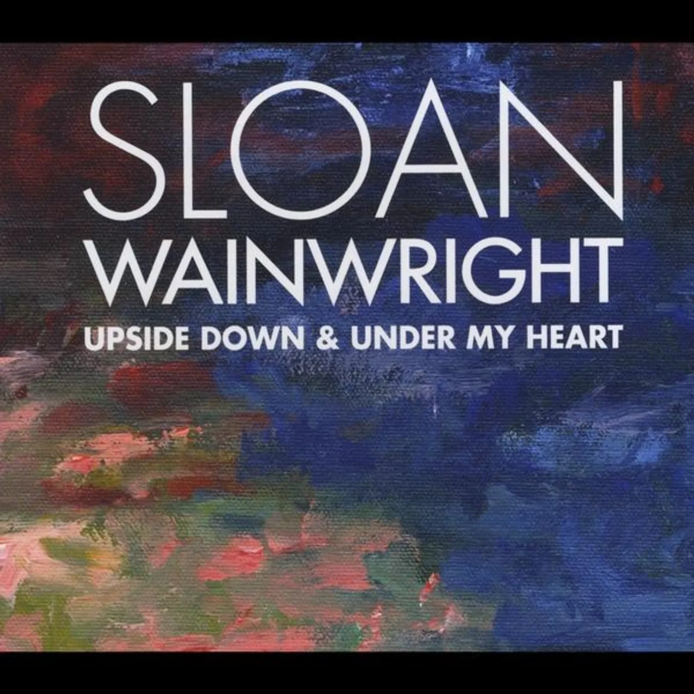 Sloan Wainwright UPSIDE DOWN & UNDER MY HEART CD