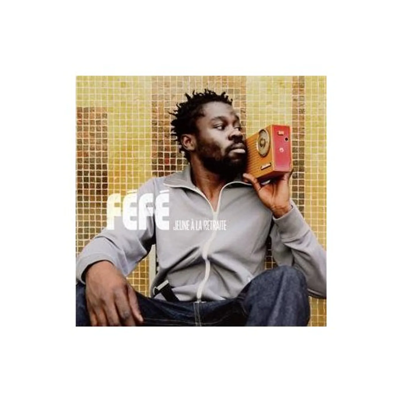 Féfé JEUNE A LA RETRAITE CD