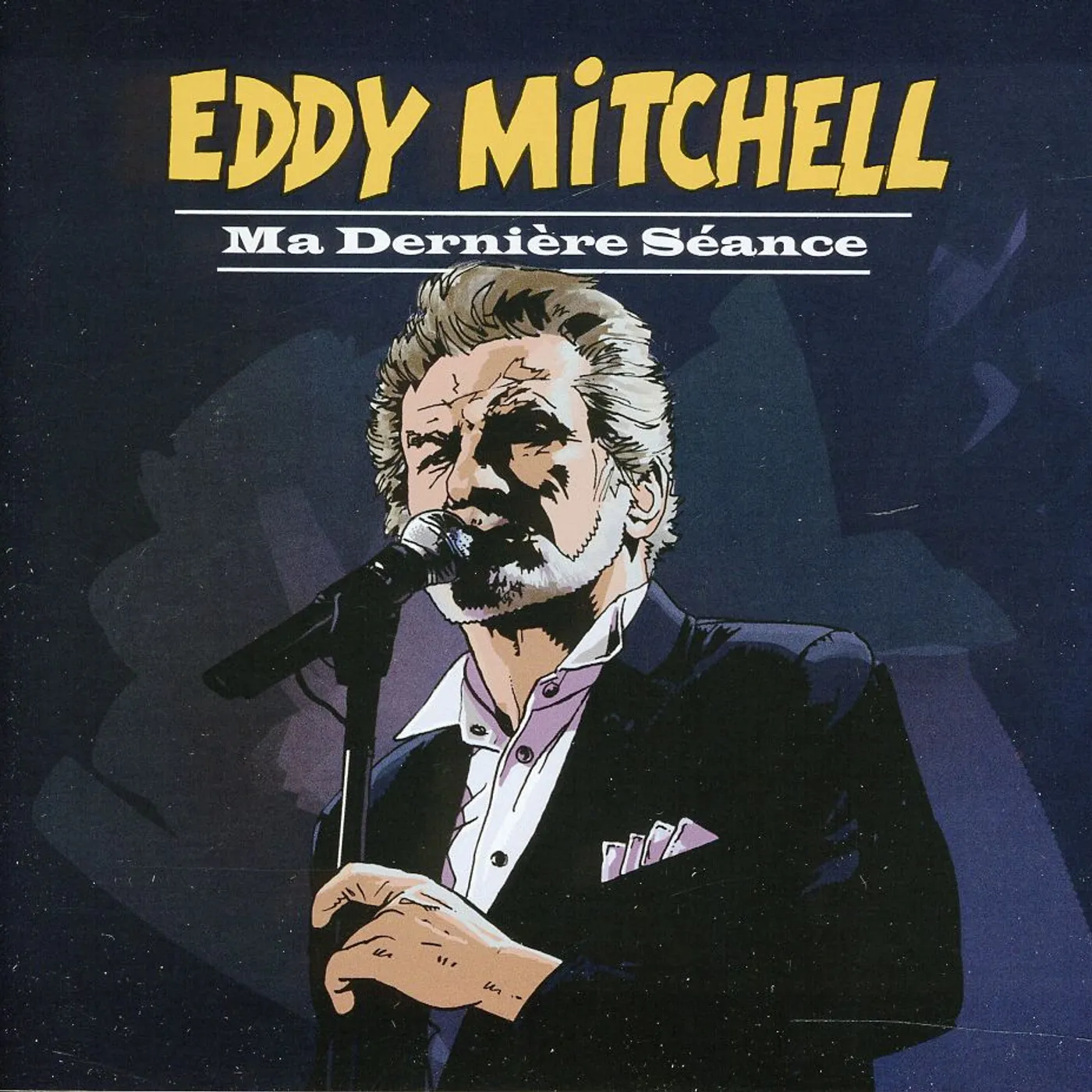Eddy Mitchell MA DERNIERE SEANCE CD