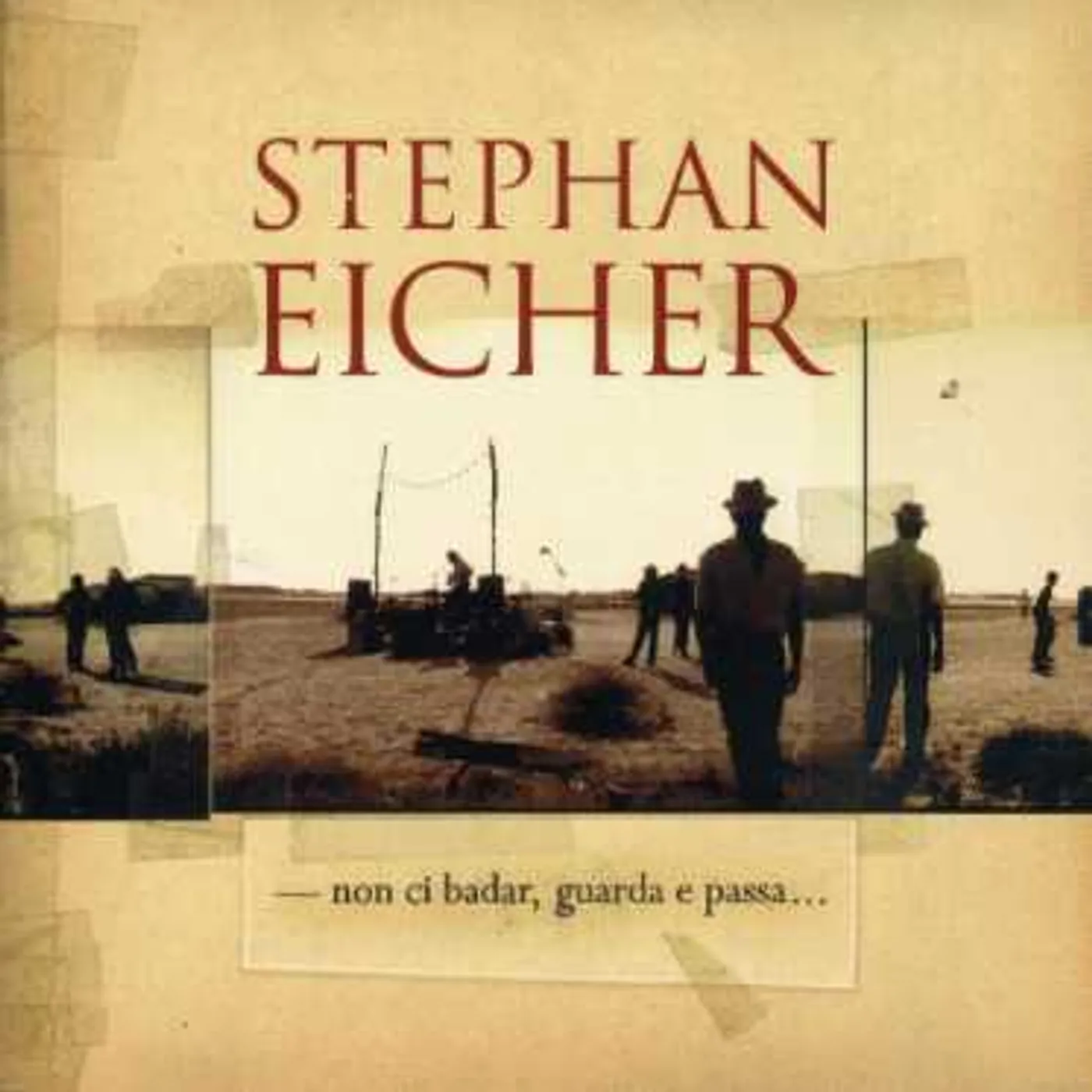 Stephan Eicher NON CI BADAR GUARDA ET PASSA CD