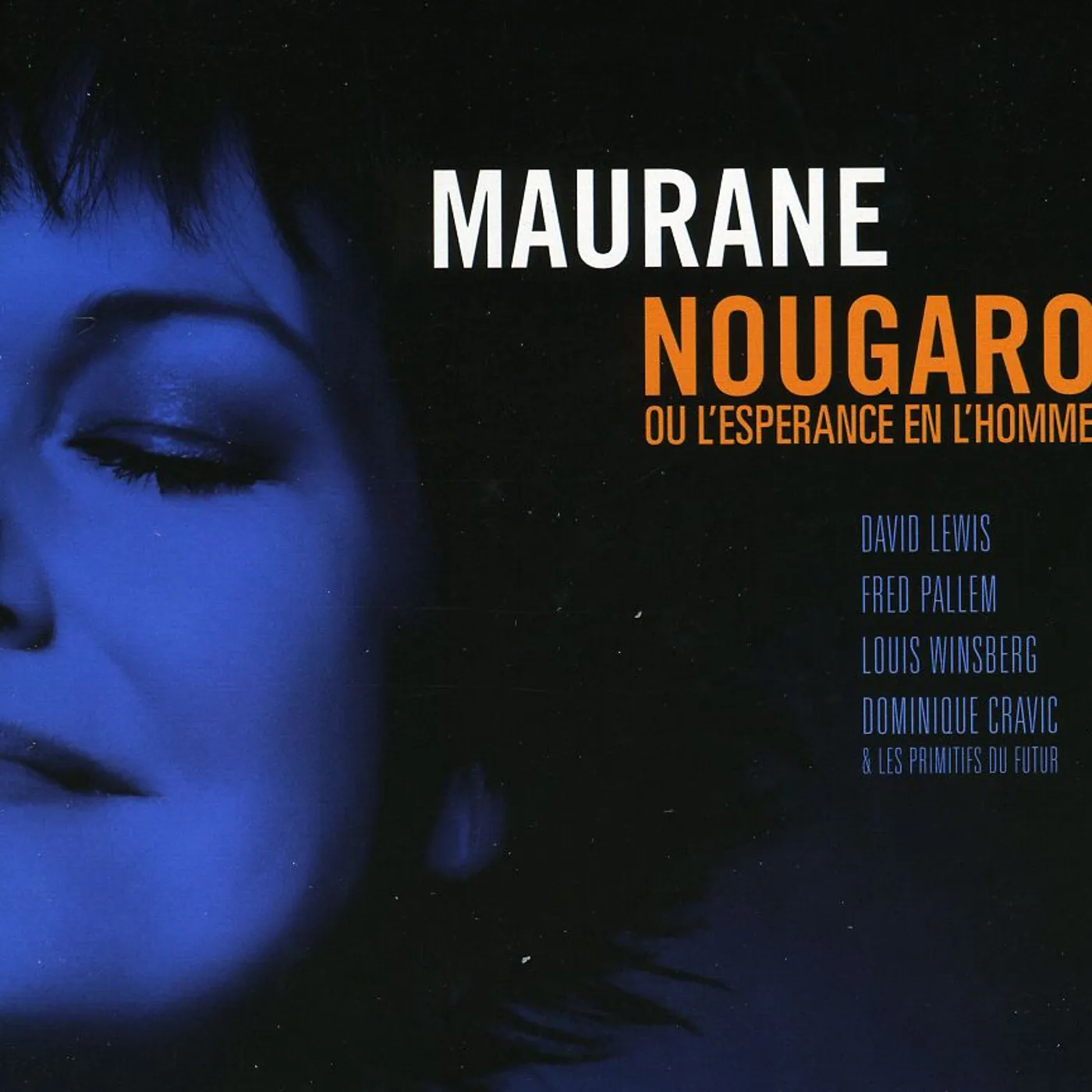 Maurane NOUGARO OU L'ESPERANCE EN L'HOMME CD