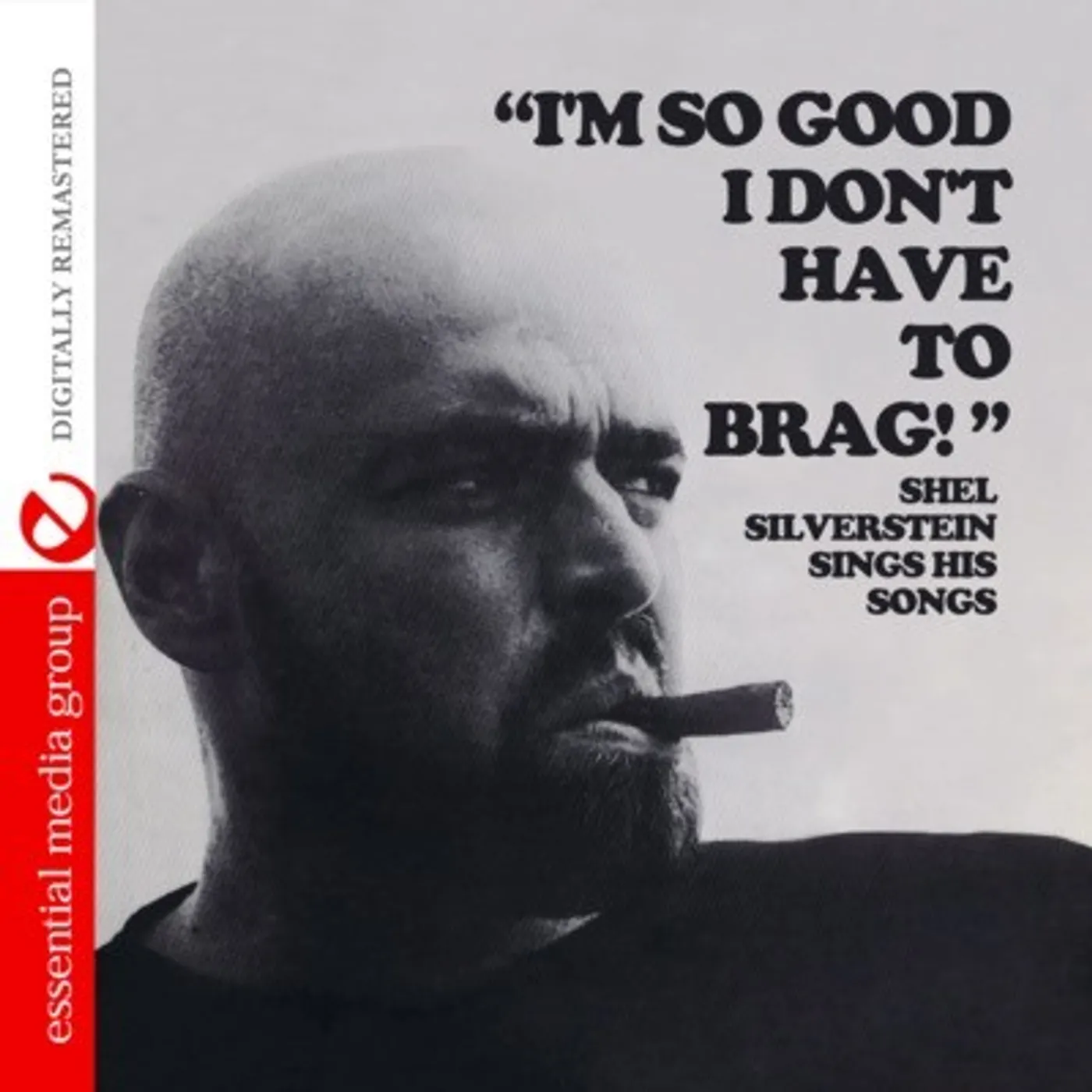 Shel Silverstein I'M SO GOOD I DON'T HAVE TO BRAG CD