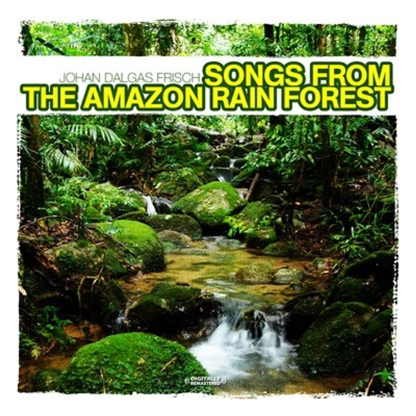 Johan Dalgas Frisch SONGS FROM THE AMAZON RAIN FOREST CD