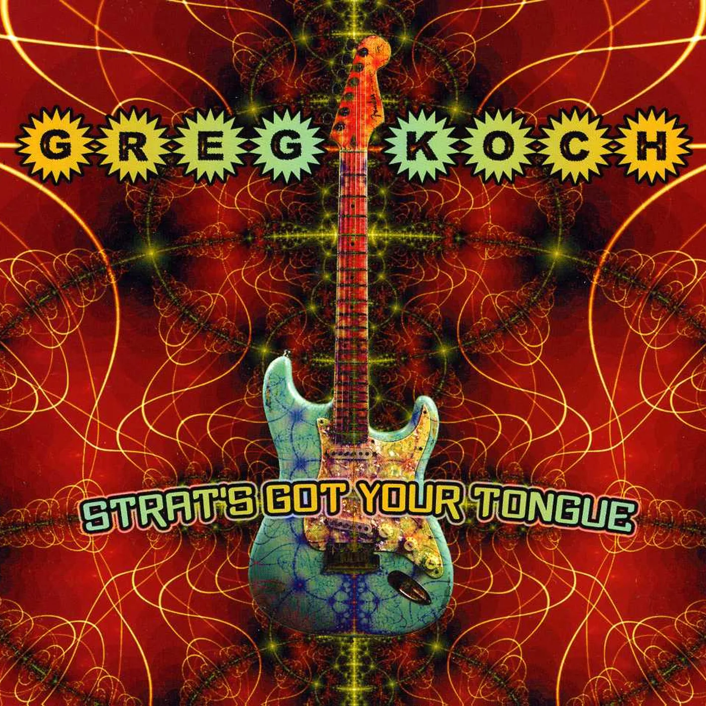 Greg Koch STRAT'S GOT YOUR TONGUE CD