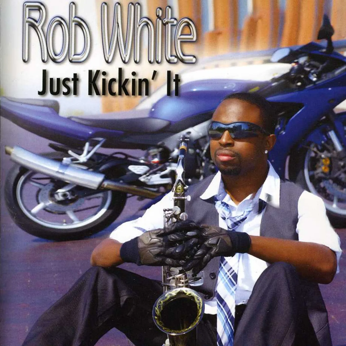 Rob White JUST KICKIN IT CD