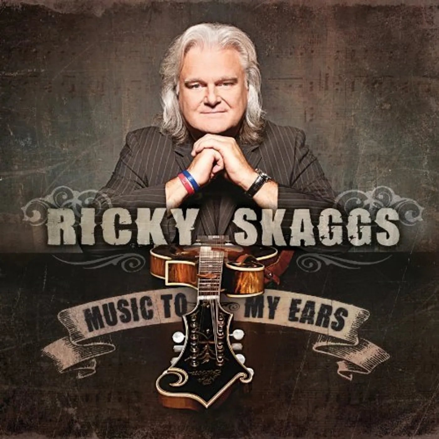 Ricky Skaggs MUSIC TO MY EARS CD