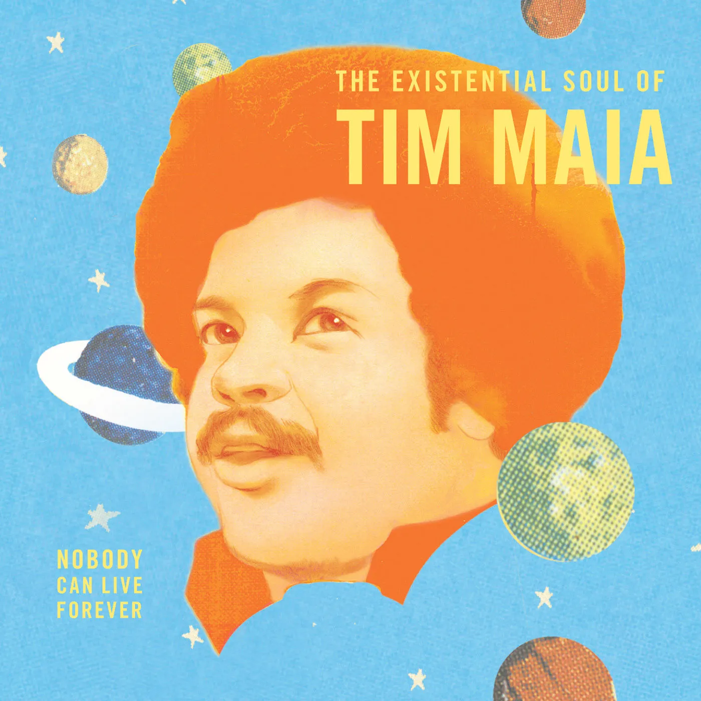 Tim Maia NOBODY CAN LIVE FOREVER: THE EXISTENTIAL SOUL Vinyl Record
