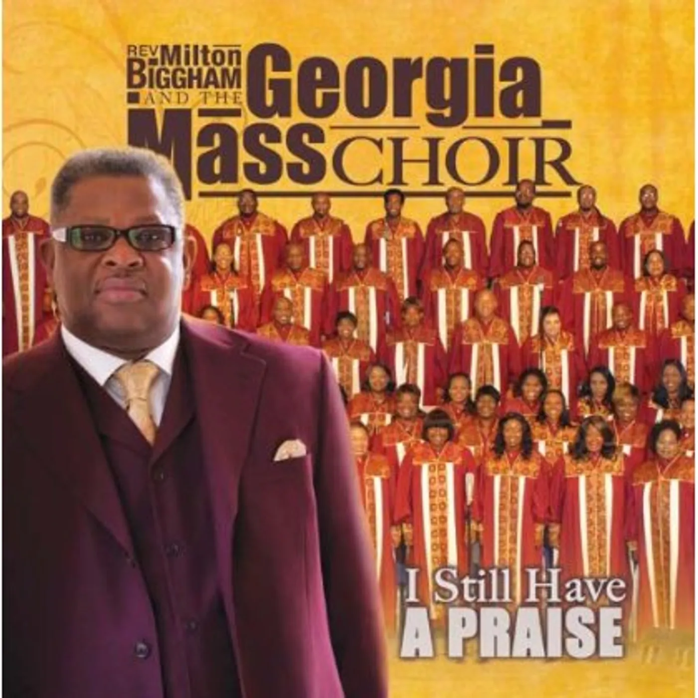 The Georgia Mass Choir STILL HAVE A PRAISE CD