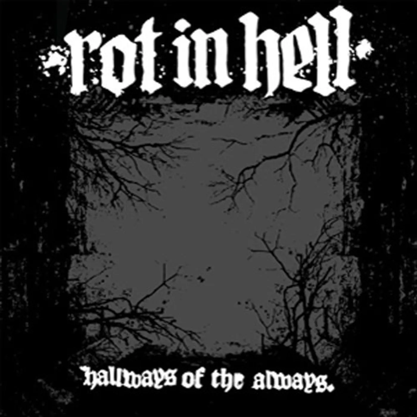 Rot in Hell Hallways of the Always Vinyl Record