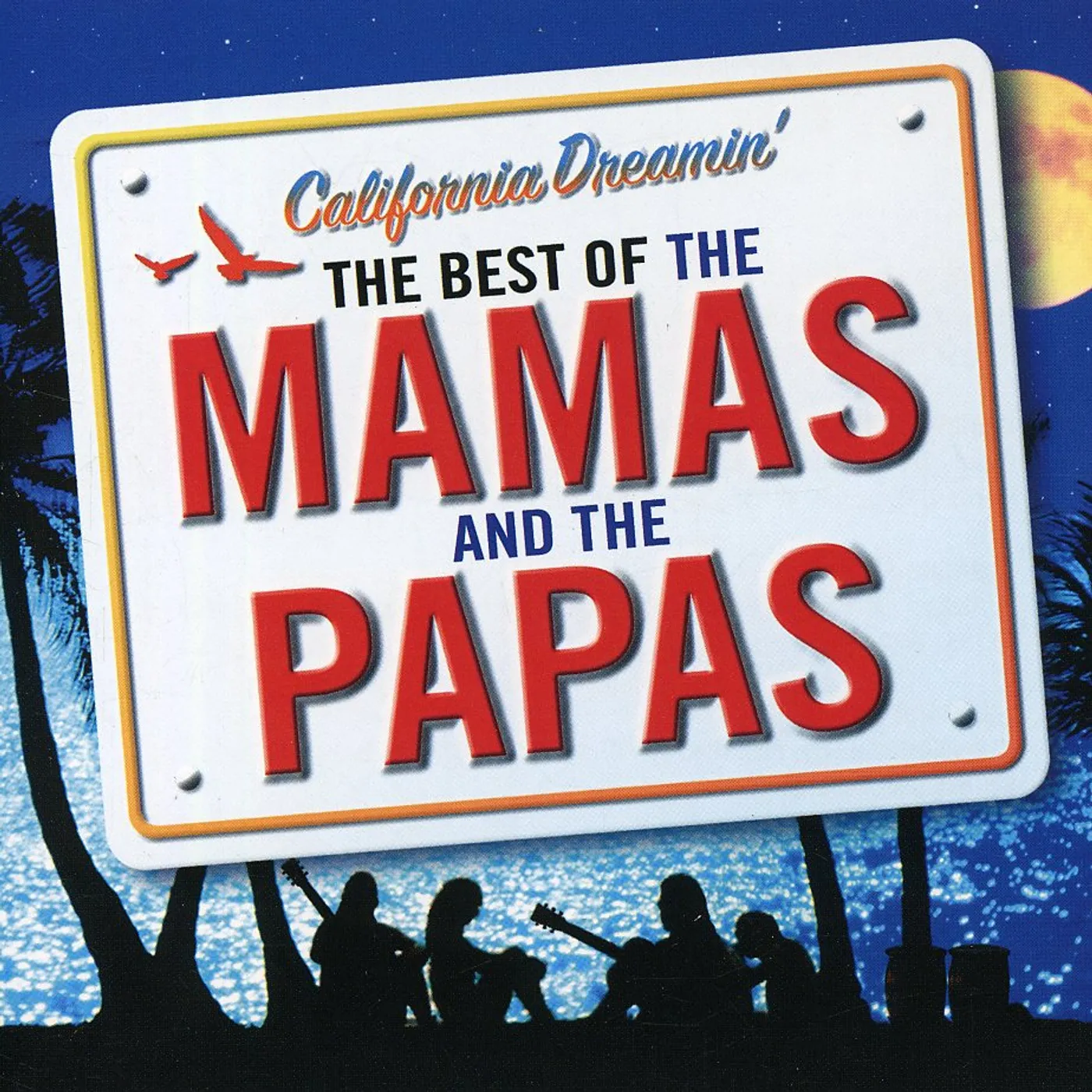 CALIFORNIA DREAMIN: BEST OF THE MAMAS & THE PAPAS CD