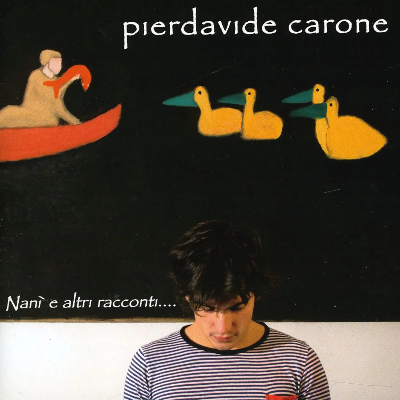 Pierdavide Carone NANI E ALTRI RACCONTI CD