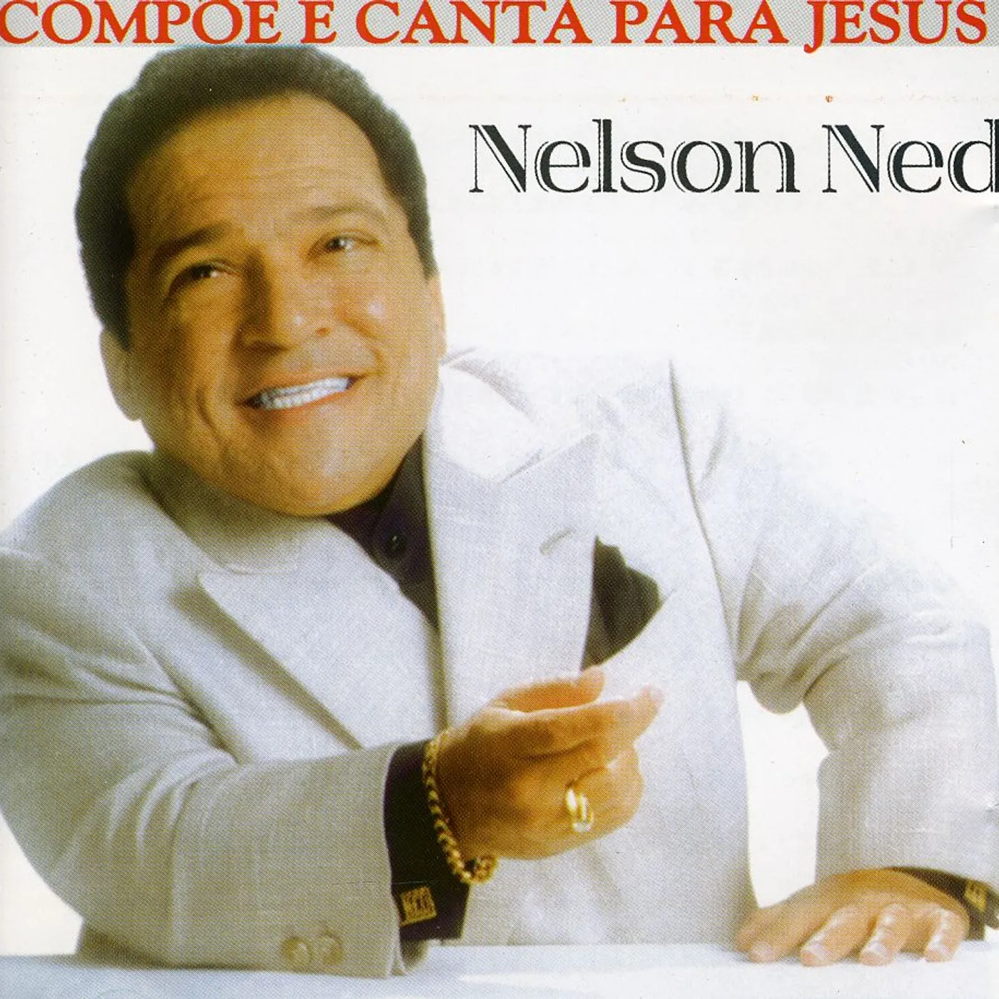 Nelson Ned COMPOE E CANTA PARA JESUS CD