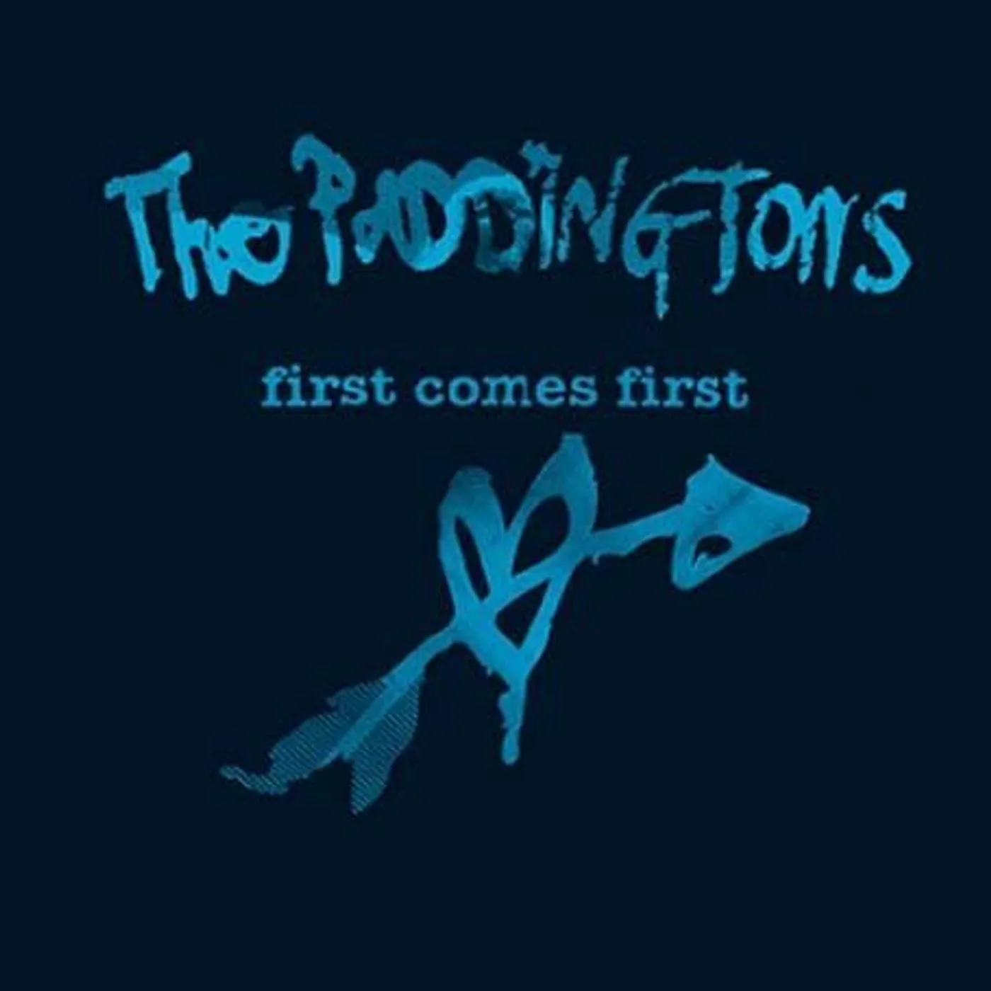 The Paddingtons FIRST COMES FIRST (Vinyl)