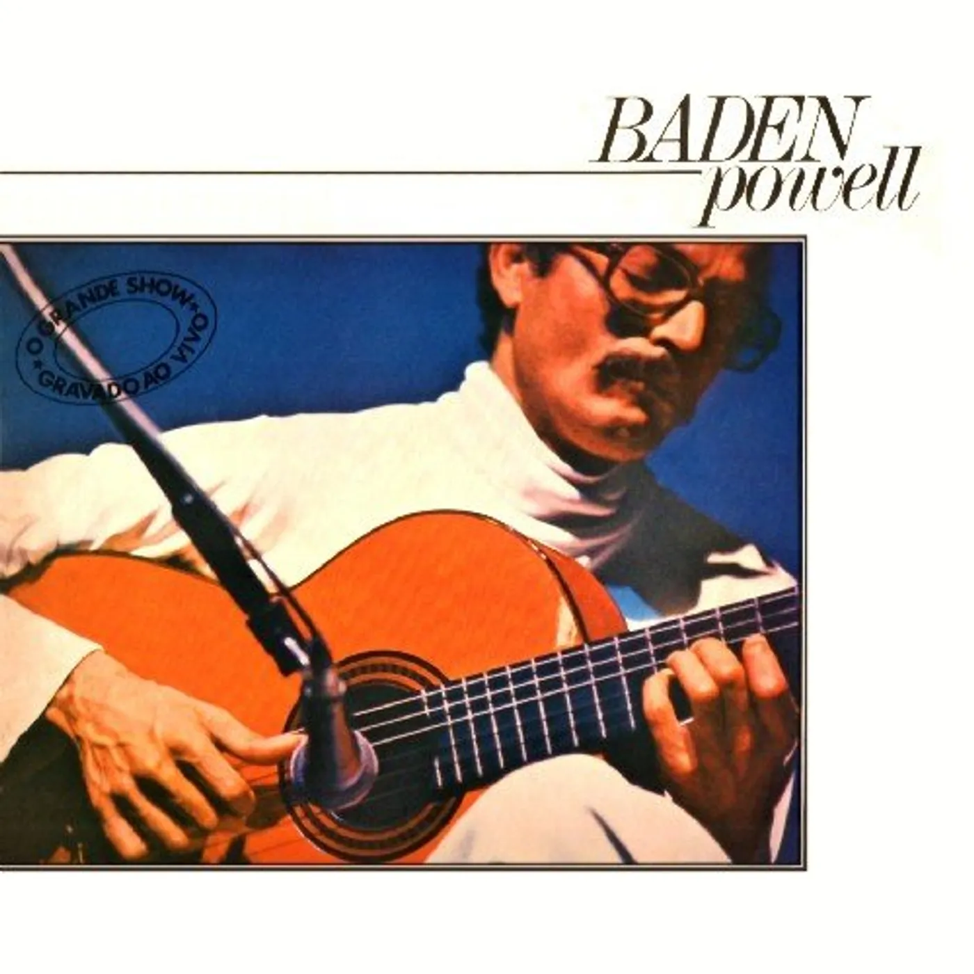 Baden Powell GRANDE SHOW: AO VIVO CD