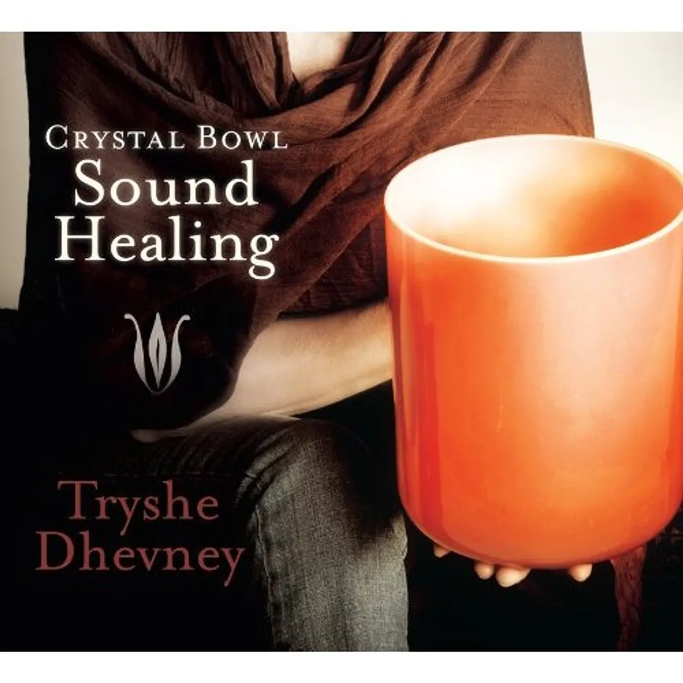Tryshe Dhevney CRYSTAL BOWL SOUND HEALING CD