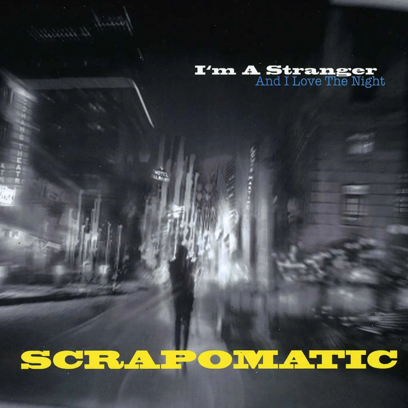 Scrapomatic I'M A STRANGER & I LOVE THE NIGHT CD