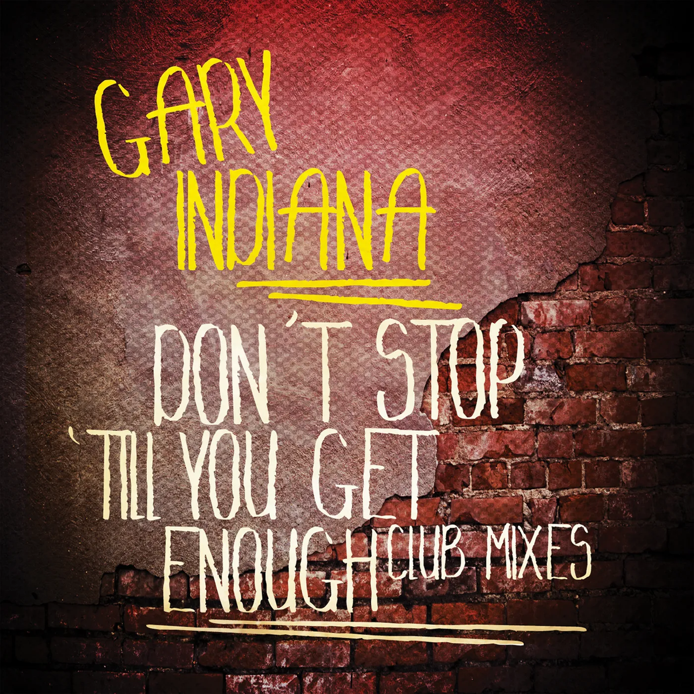 Gary Indiana DON'T STOP 'TILL YOU GET ENOUGH (CLUB MIXES) CD
