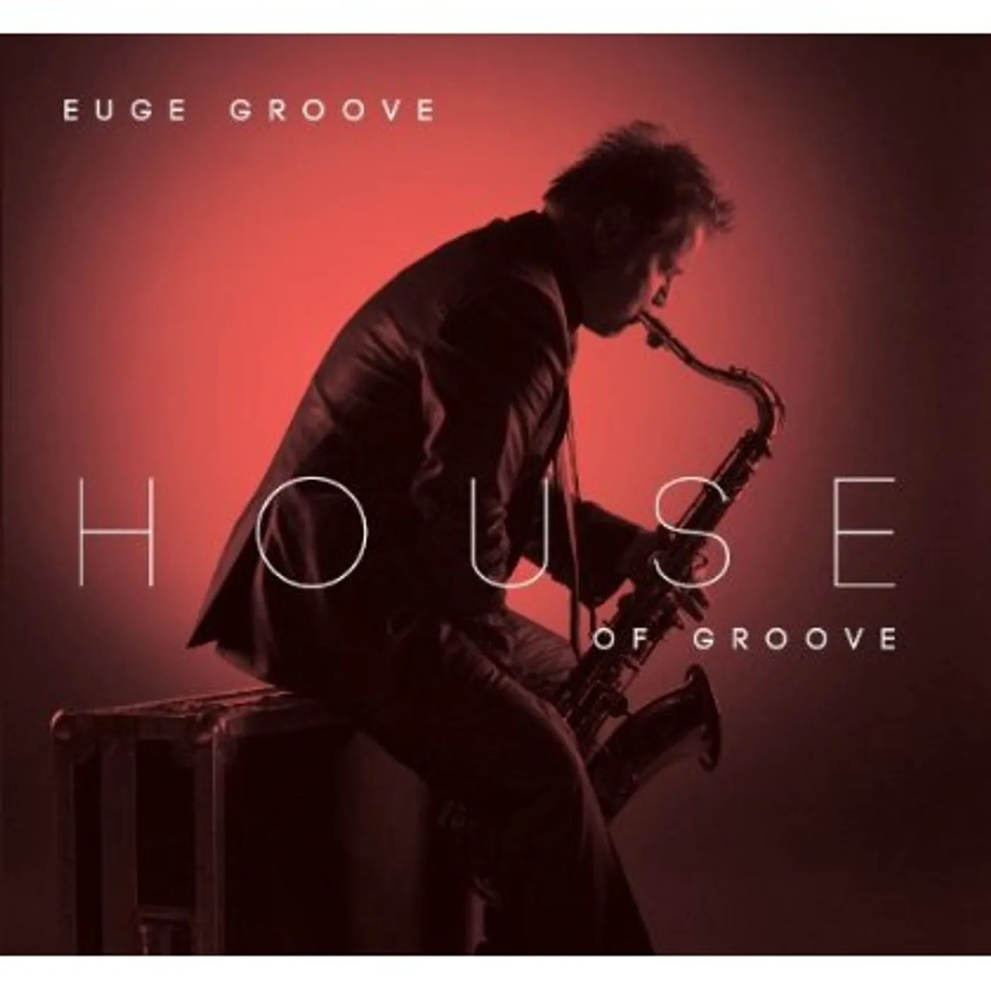 Euge Groove HOUSE OF GROOVE CD