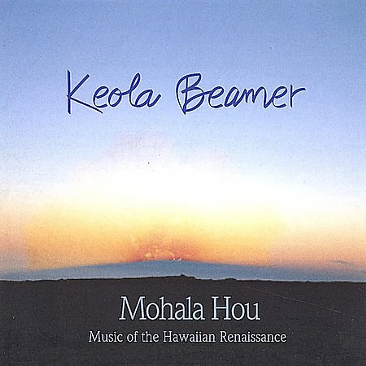 Keola Beamer MOHALA HOU: MUSIC OF THE HAWAIIAN RENAISSANCE CD