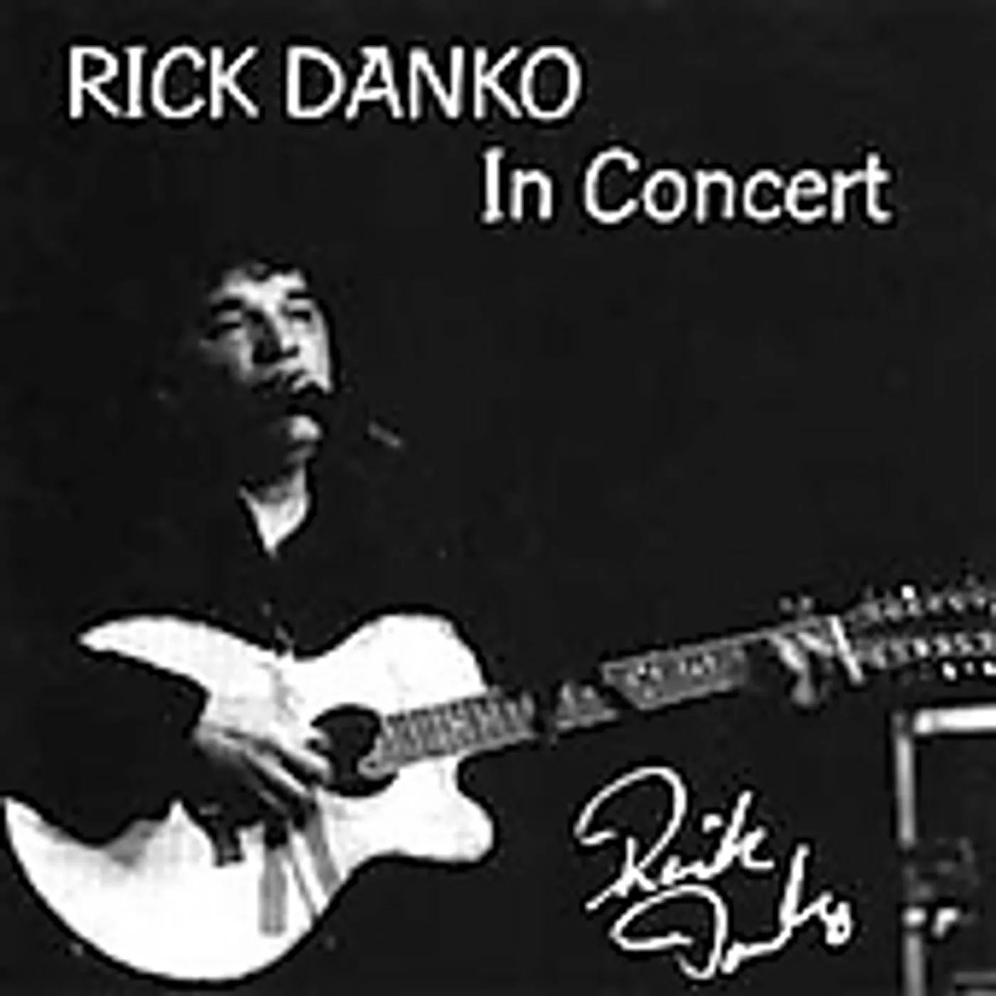 Rick Danko IN CONCERT CD