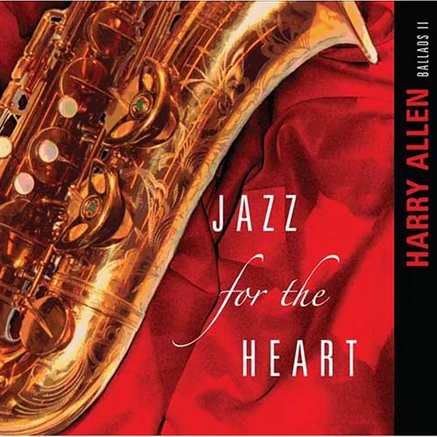 Harry Allen JAZZ FOR THE HEART CD