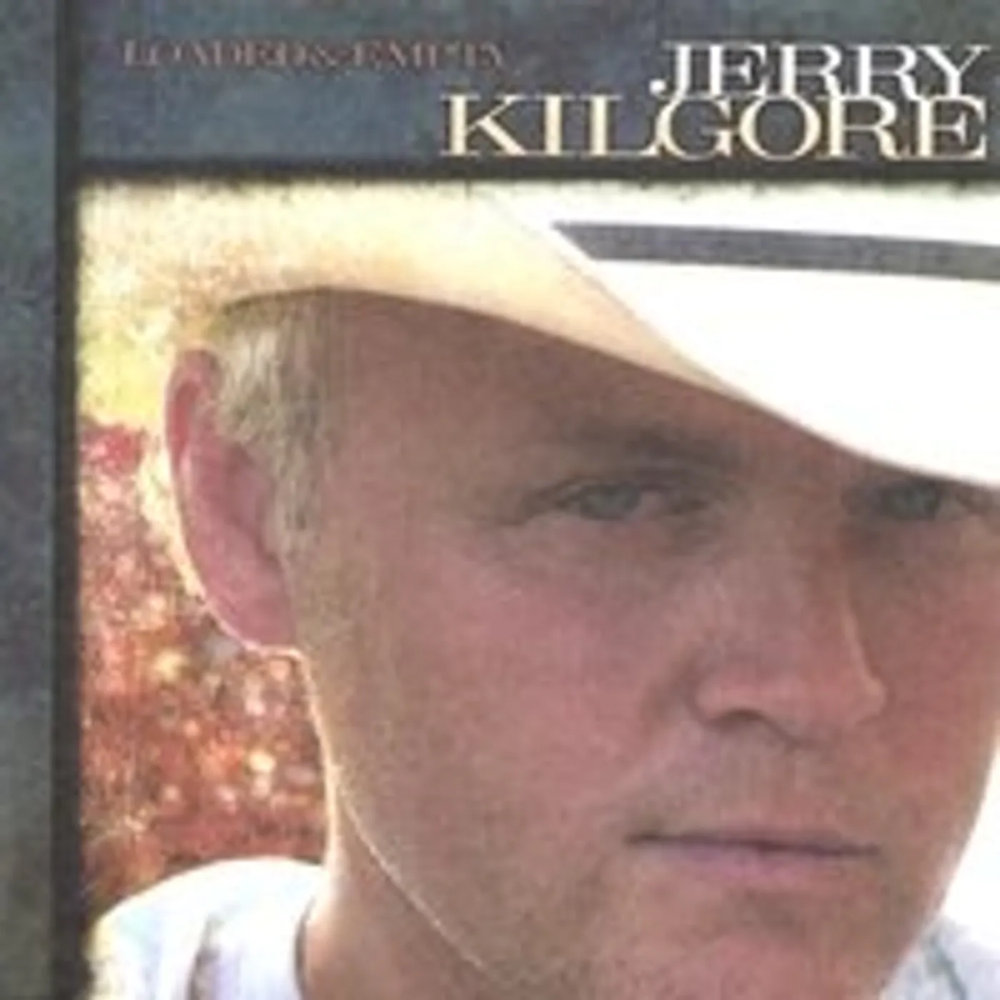 Jerry Kilgore LOADED & EMPTY CD