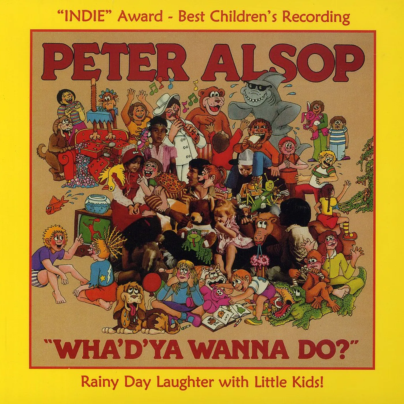 Peter Alsop WHA'D YA WANNA DO CD