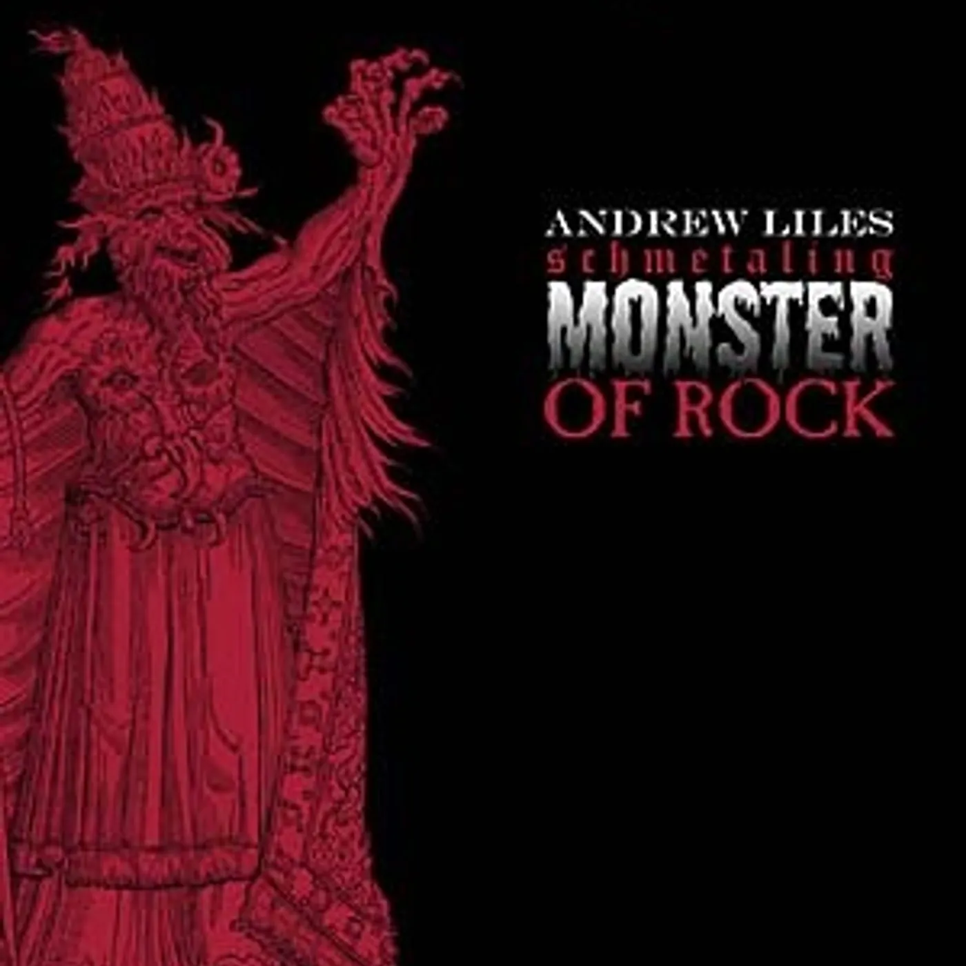 Andrew Liles SCHMETALING MONSTER OF ROCK Vinyl Record