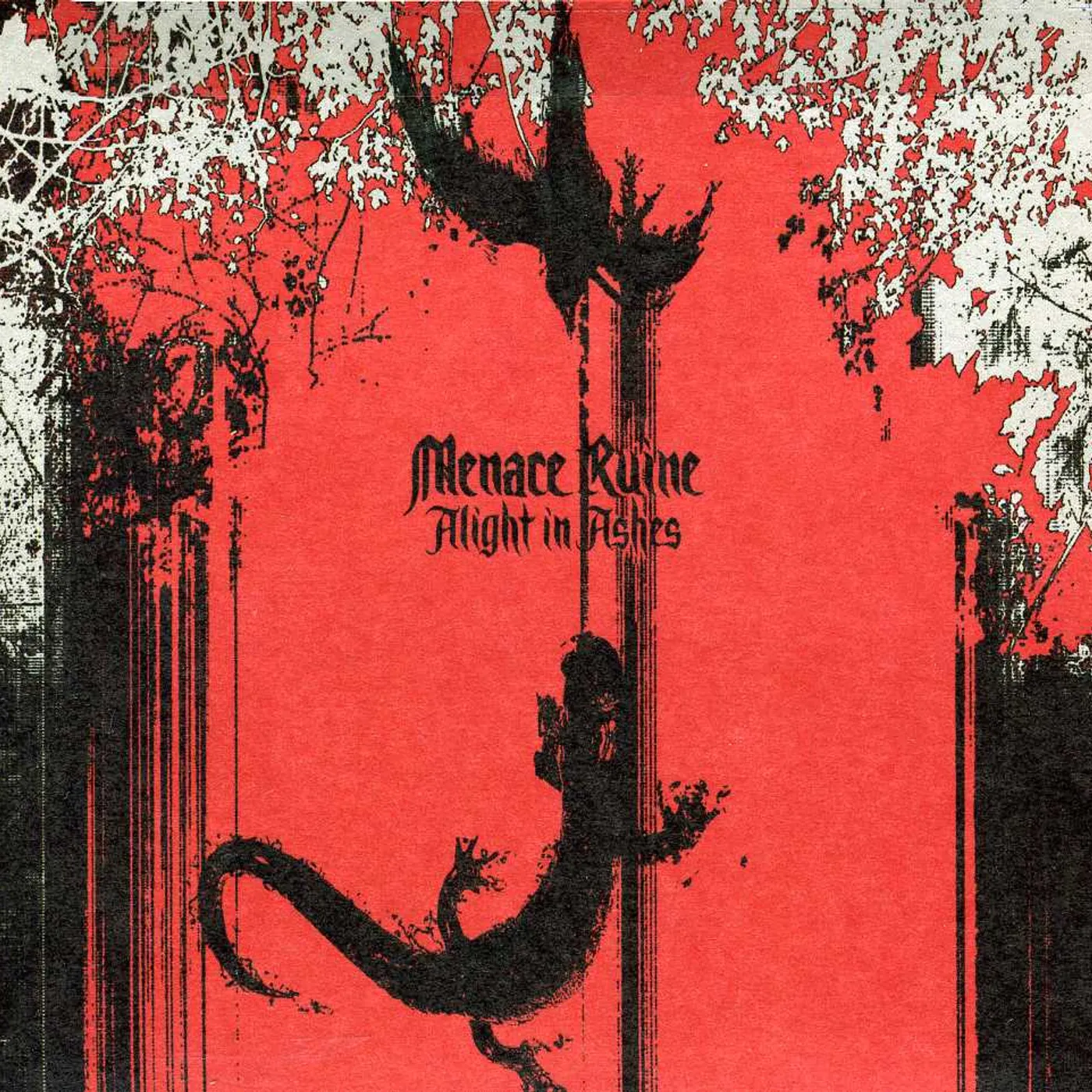 Menace Ruine ALIGHT IN ASHES CD