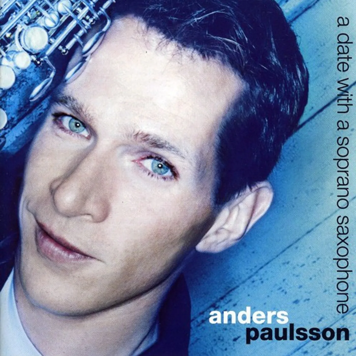 Anders Paulsson DATE WITH A SOPRANO SAXOPHONE Super Audio CD